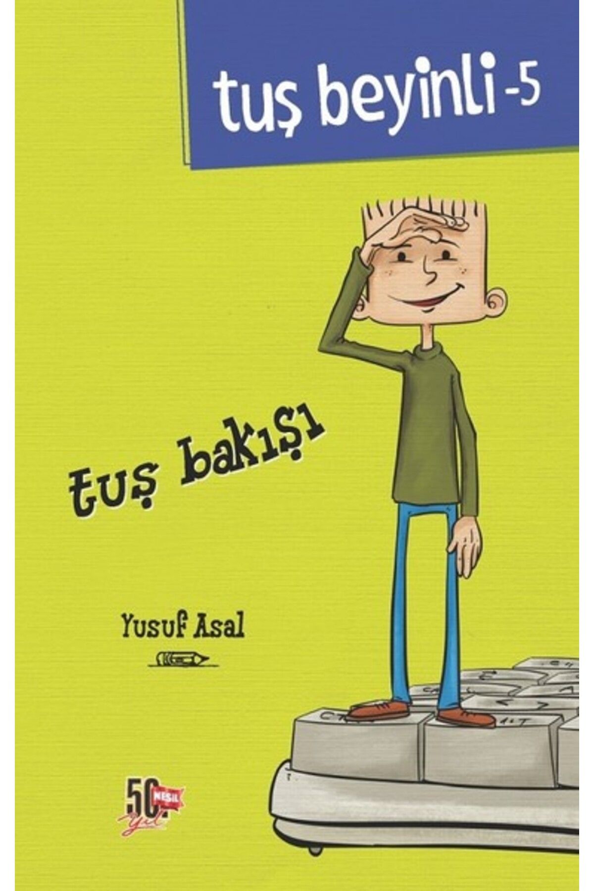 Genç Nesil Tuş Beyinli 5-Tuş Bakışı