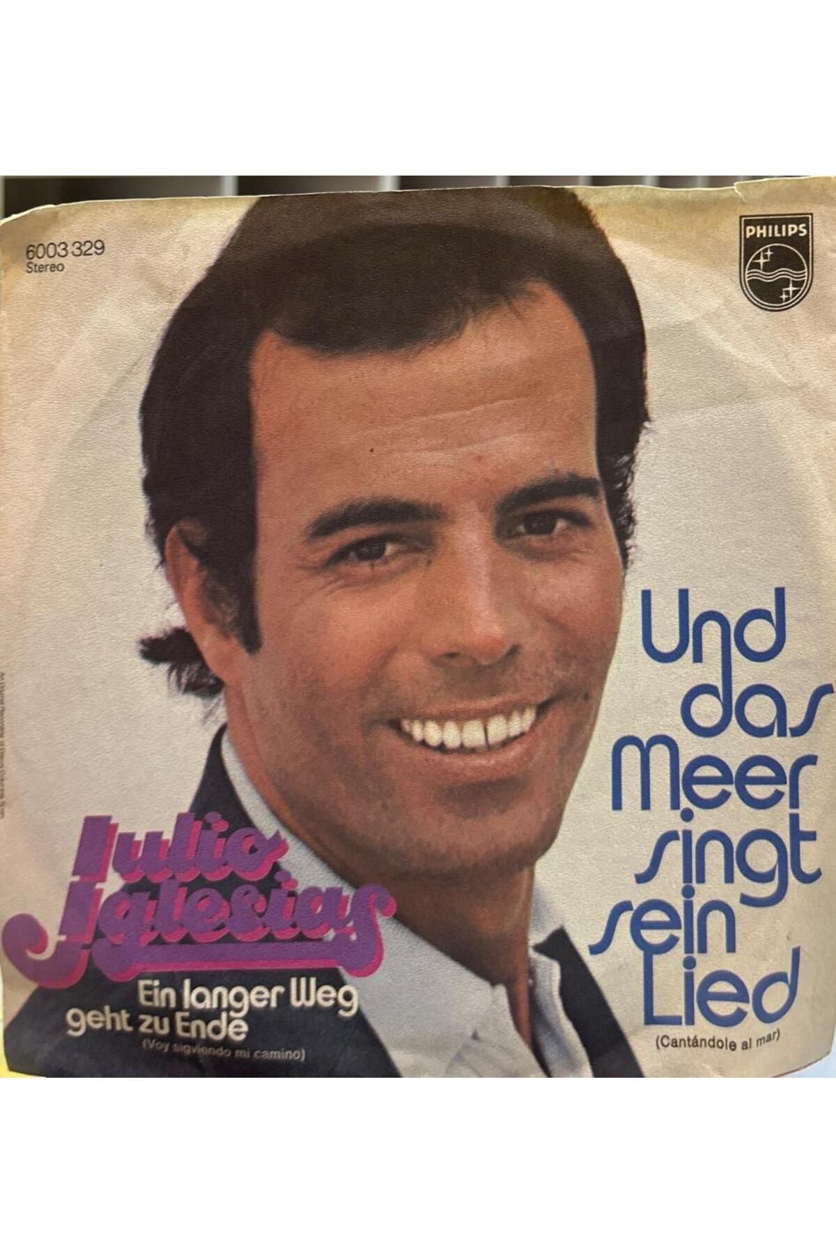 Kadıköy Plak Kulübü Julio Iglesias – Und Das Meer Singt Sein Lied (Cantándole Al Mar) 1973 BASKI 45LİK