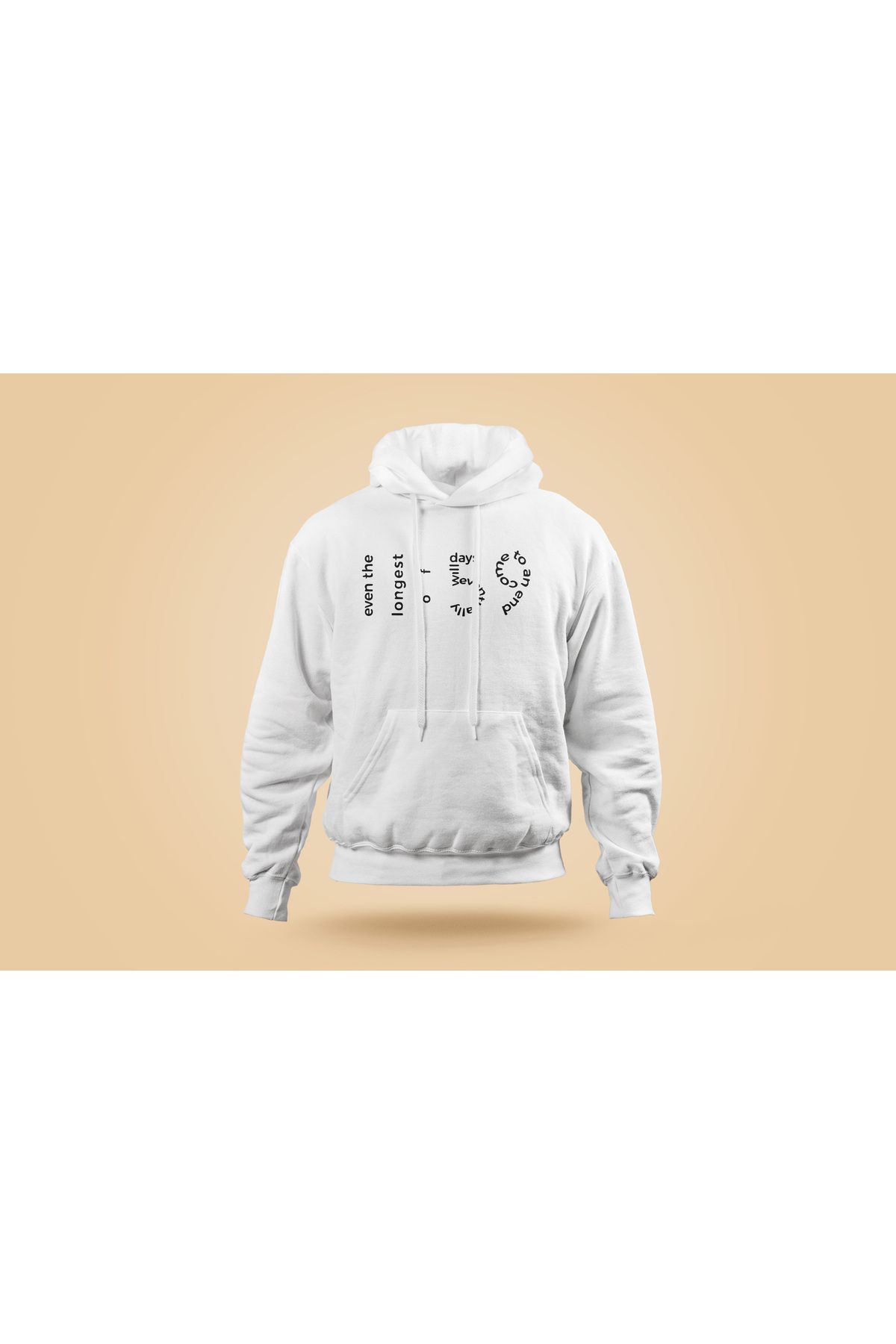 TASARIMATİK Even the Longest Days Will Come to an End Hoodie