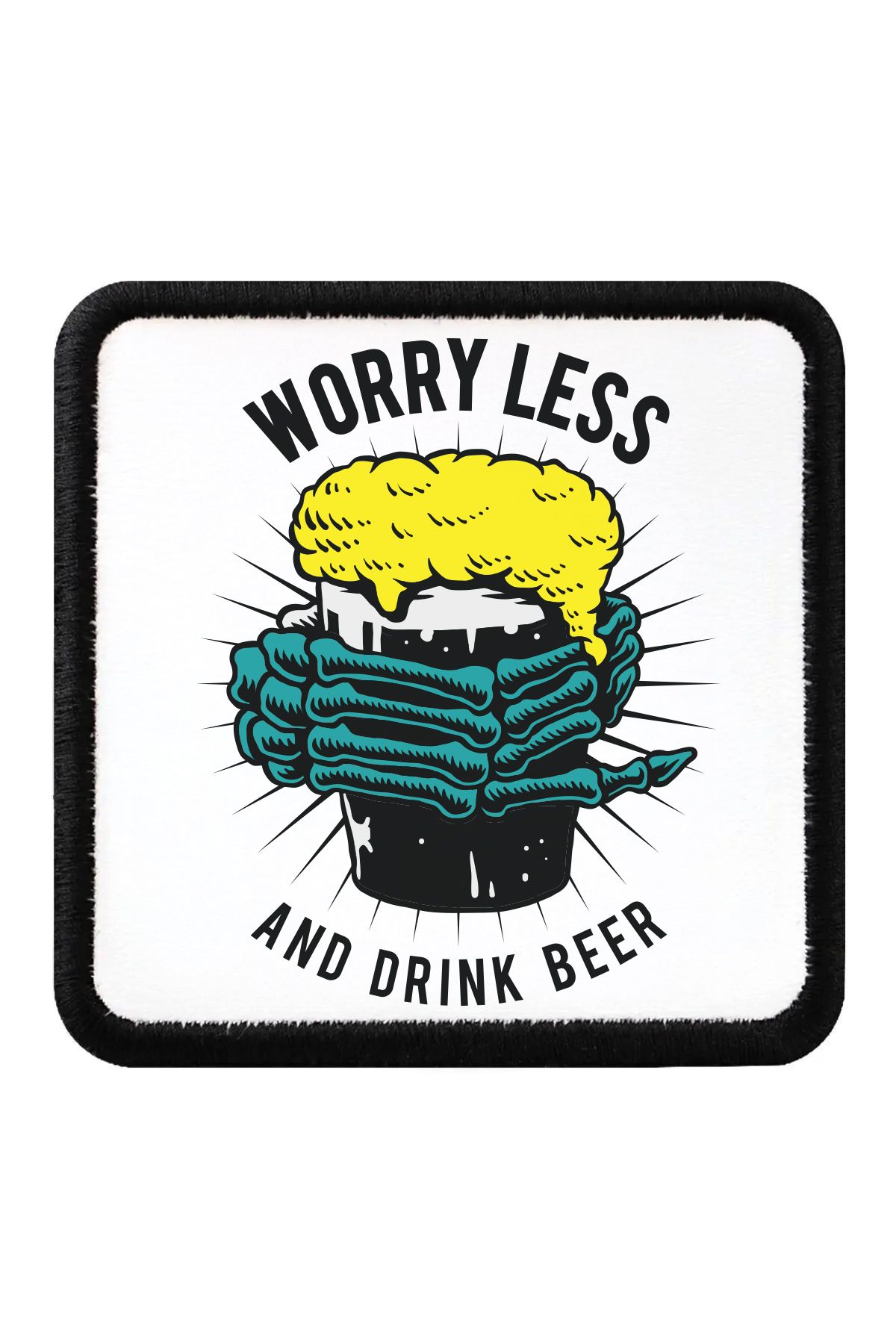 CraftID Worry Less And Drink Beer Tasarımlı Değiştirilebilir Beyaz Patch