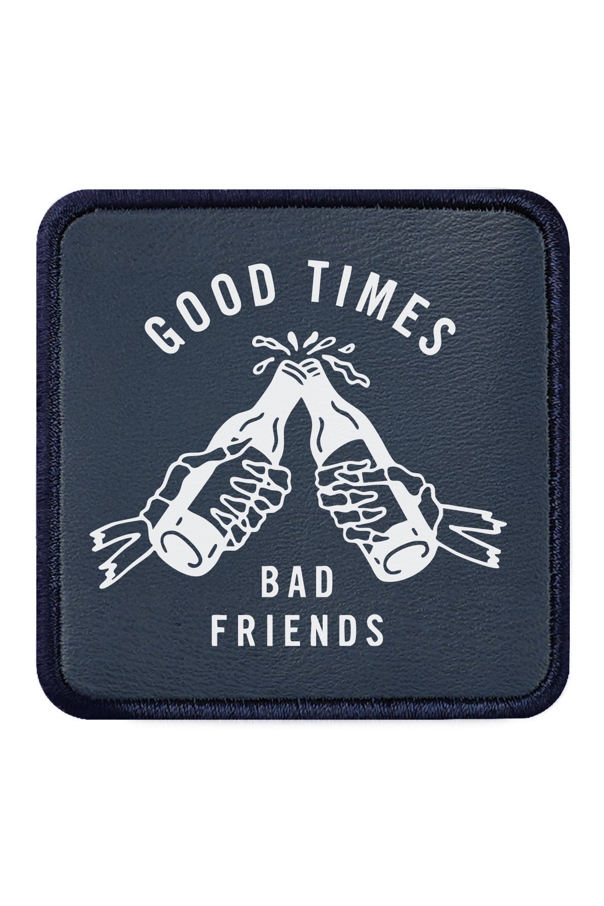 CraftID Good Times Bad Friends Tasarımlı Değiştirilebilir Lacivert Patch