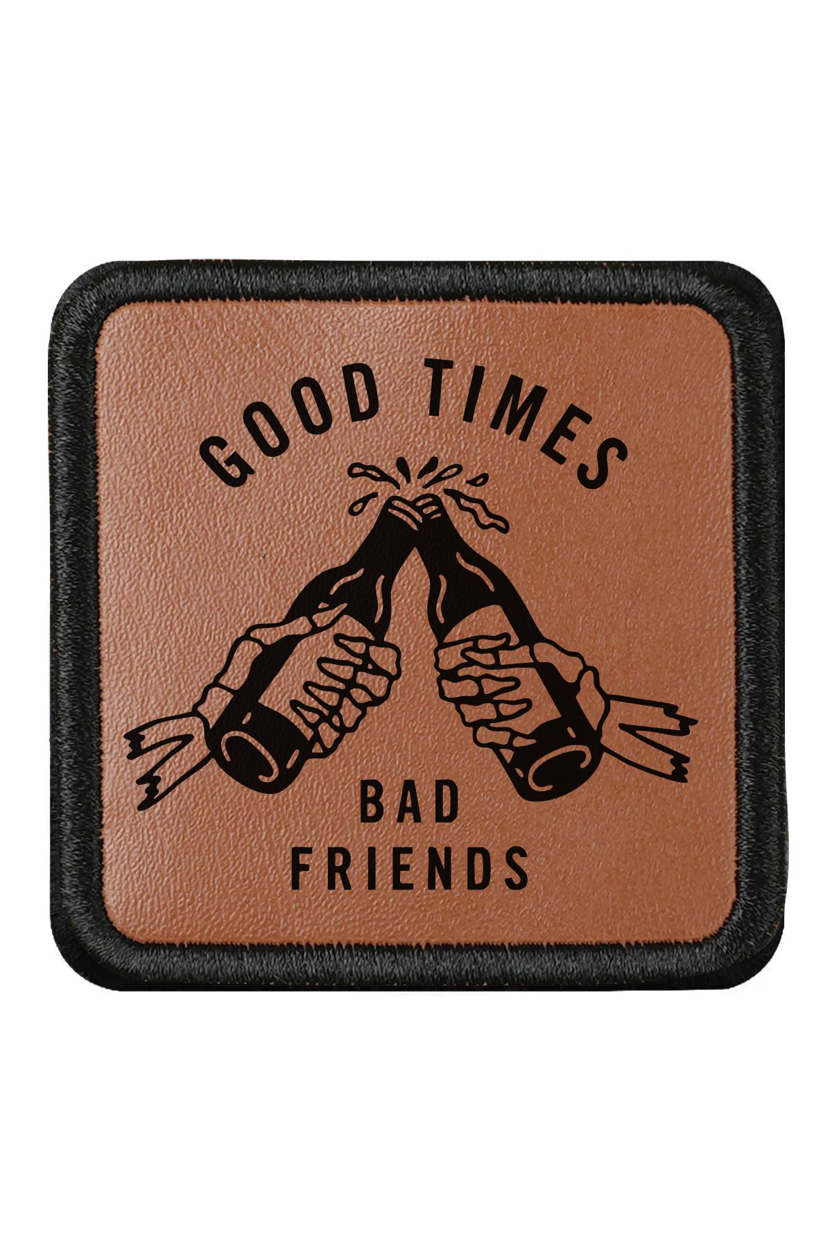 CraftID Good Times Bad Friends Tasarımlı Değiştirilebilir Kahverengi Patch