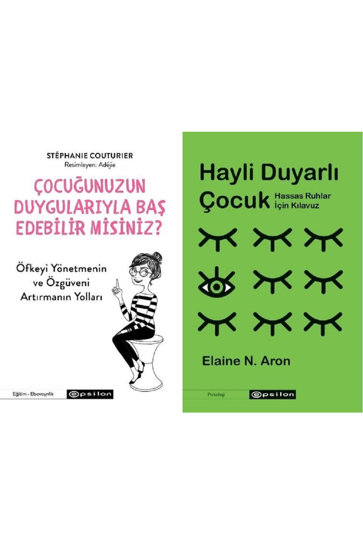 Epsilon Yayınevi Çocuğunuzun Duygularıyla Baş Edebilir misiniz? + Hayli Duyarlı Çocuk 2 Kitap Set