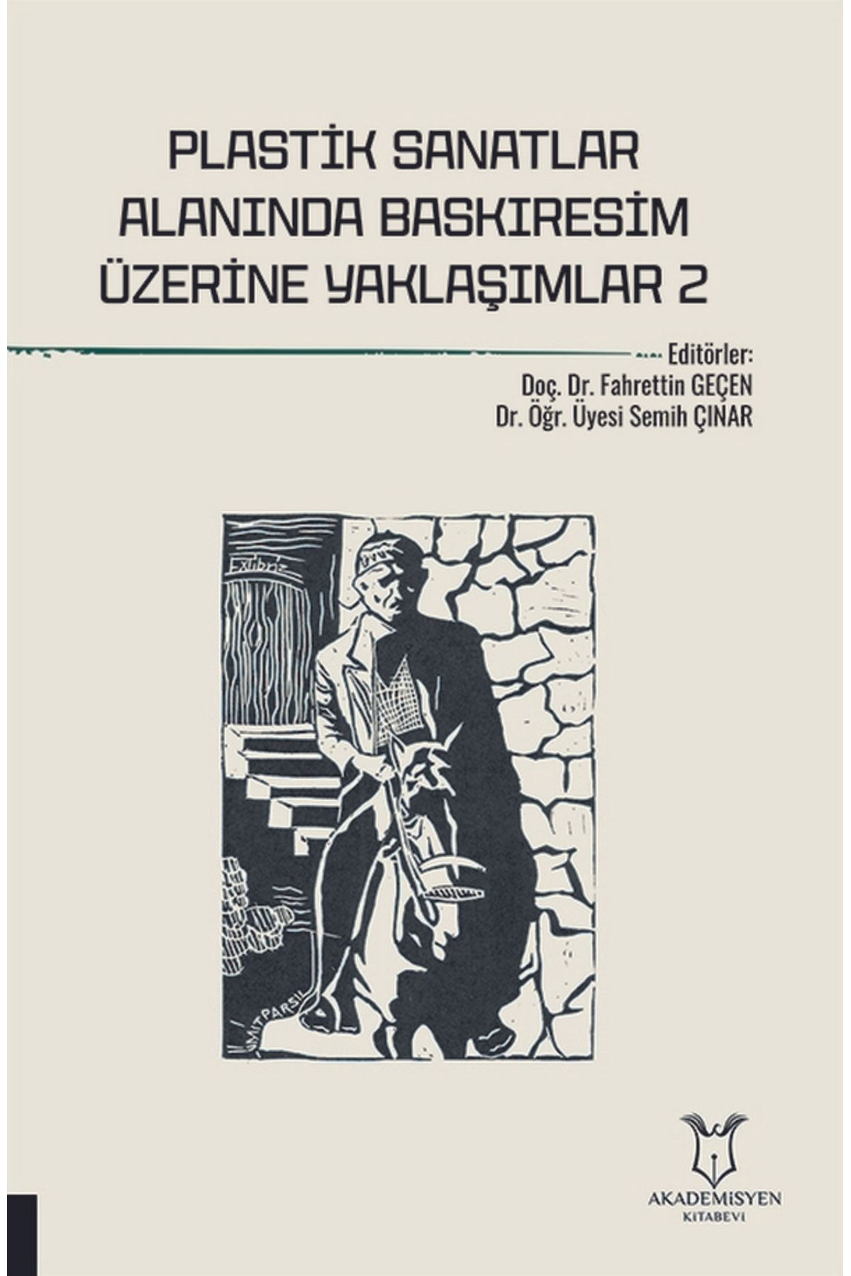 Akademisyen Kitabevi Plastik Sanatlar Alanında Baskıresim Üzerine Yaklaşımlar-2