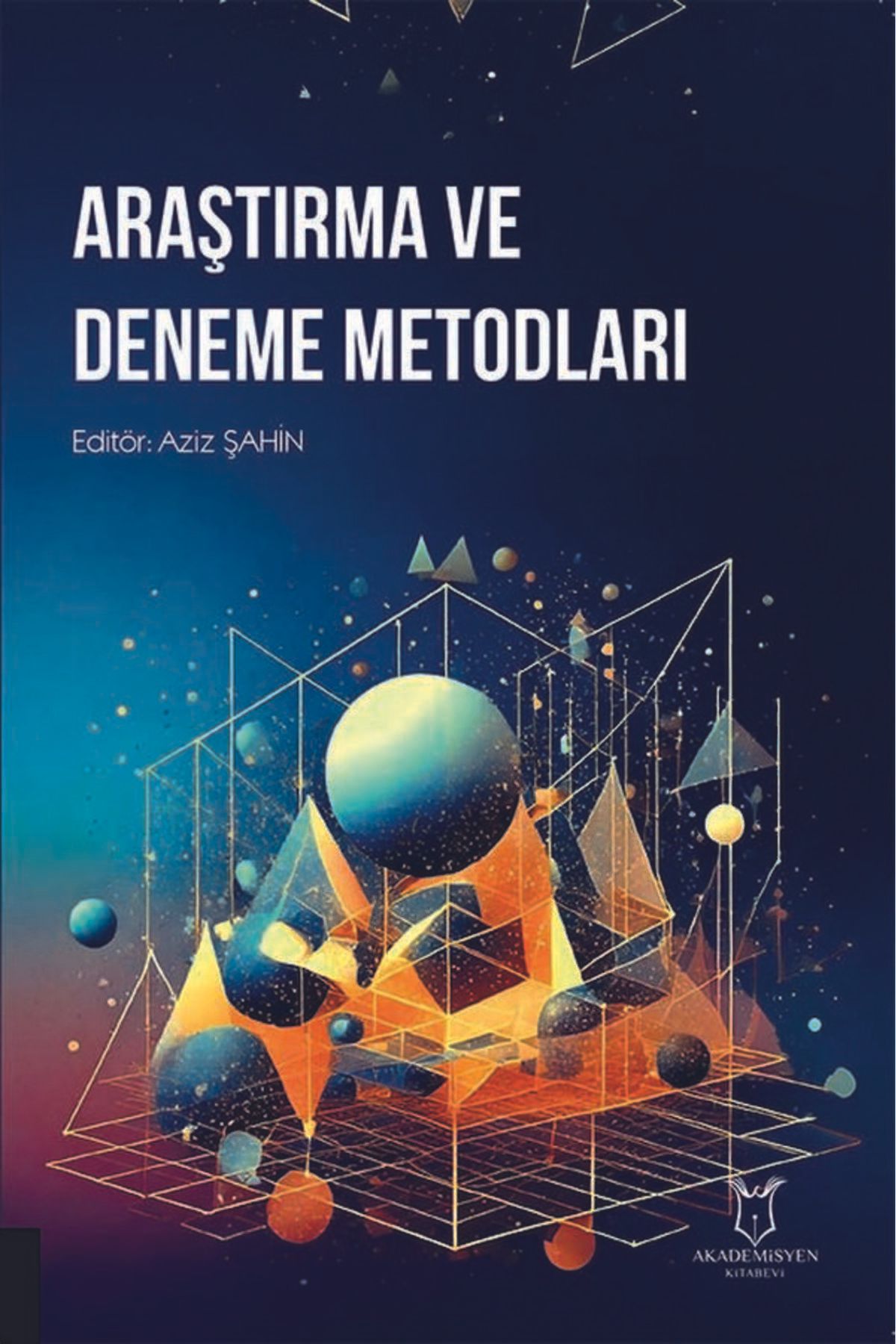 Akademisyen Kitabevi Araştırma ve Deneme Metodları