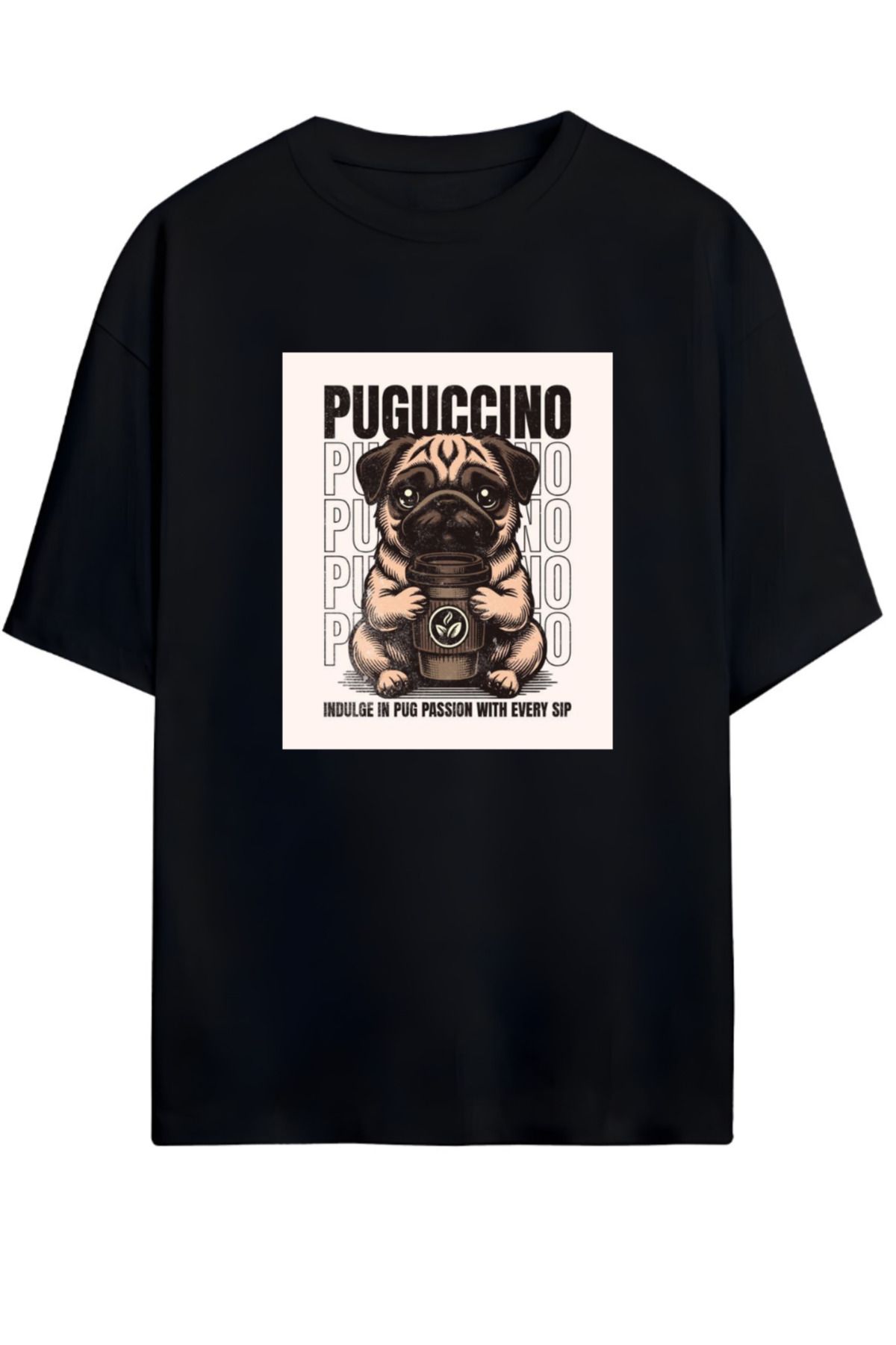 MAGORS PUG / PUGUCCINO COFFEE YÜKSEK BASKI KALİTELİ UNISEX YENİ SEZON OVERSIZE PAMUKLU  T-SHIRT