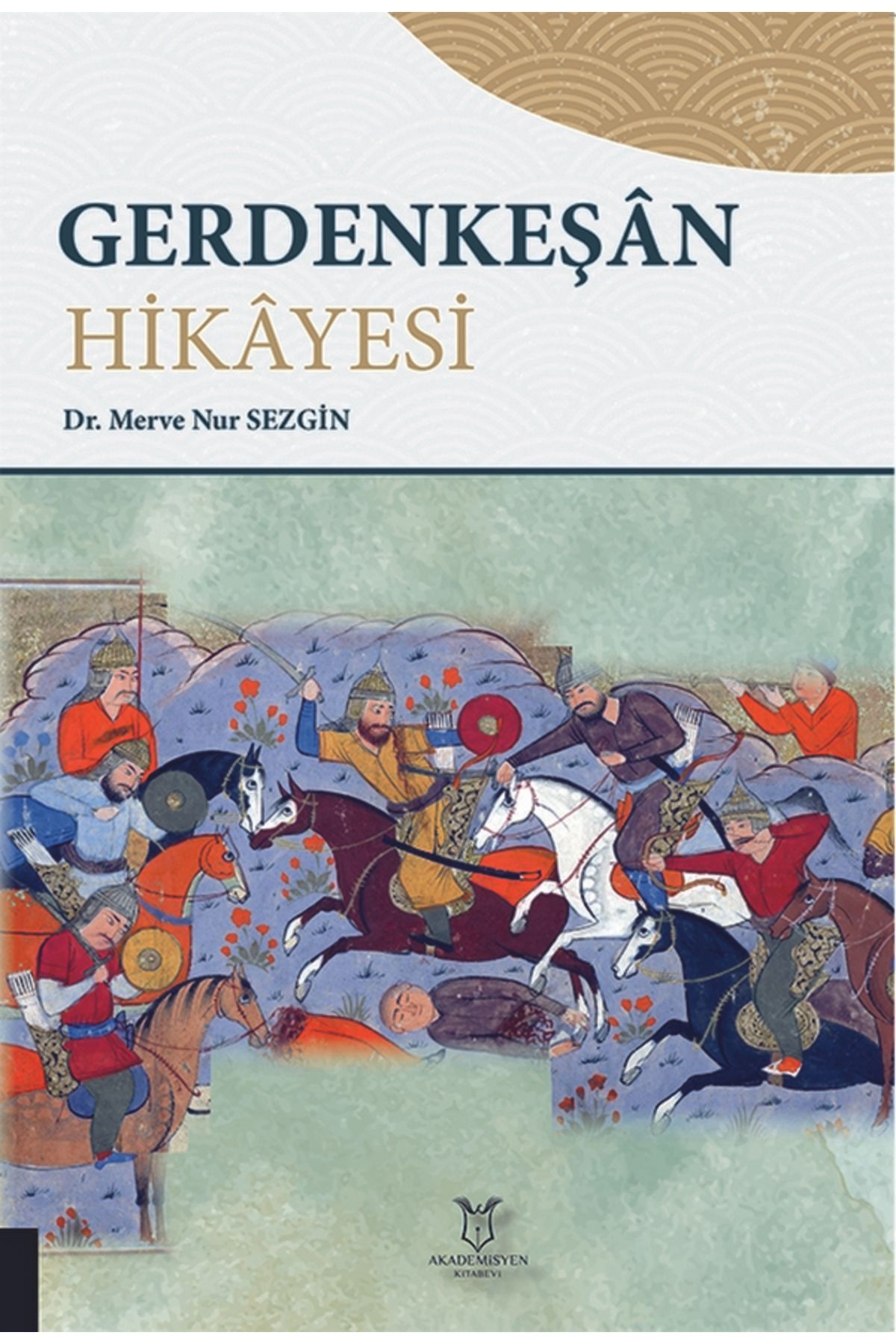 Akademisyen Kitabevi Gerdenkeşân Hikâyesi