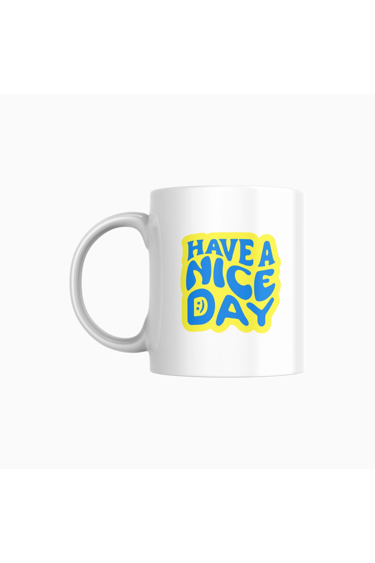 sienashop HAVE A NICE DAY Baskılı Kupa