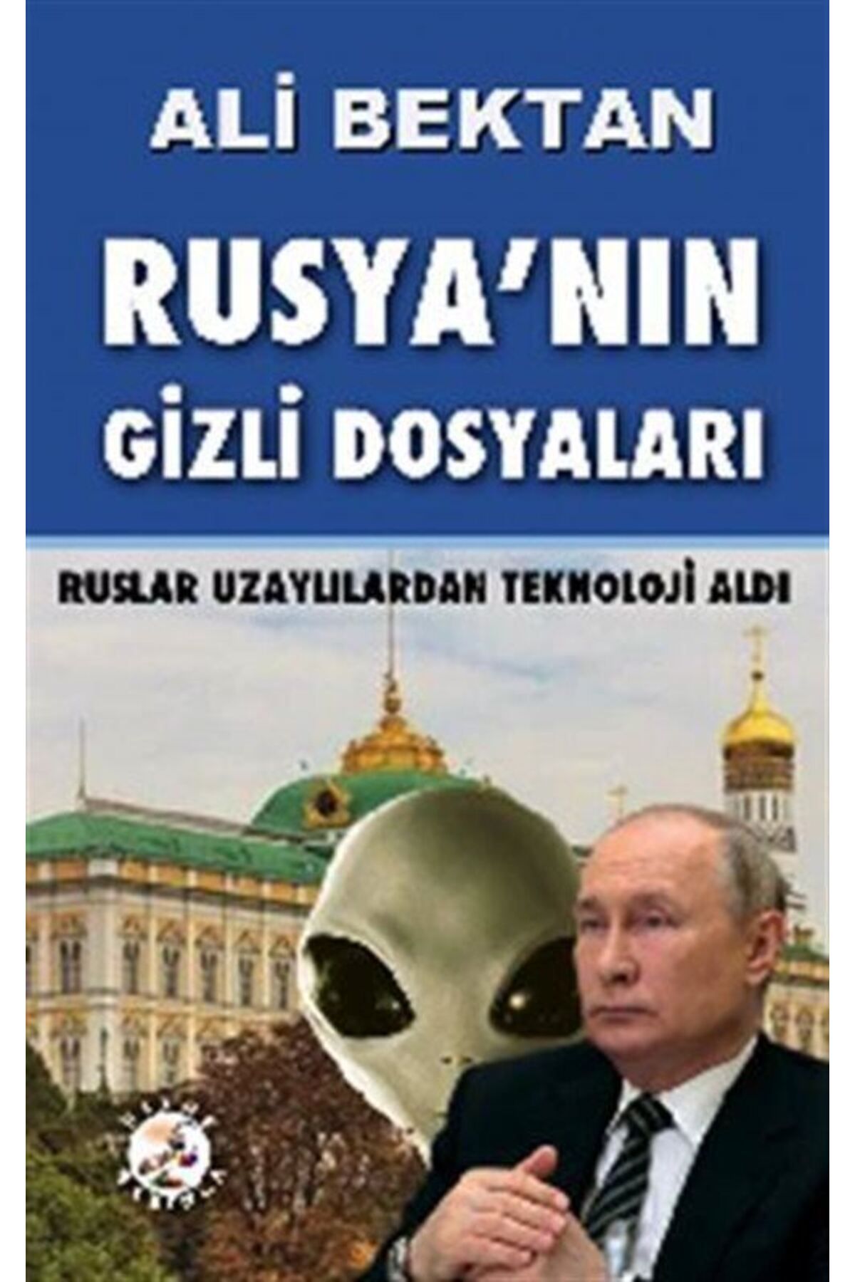 Bilge Karınca Yayınları Rusya'nın Gizli Dosyaları