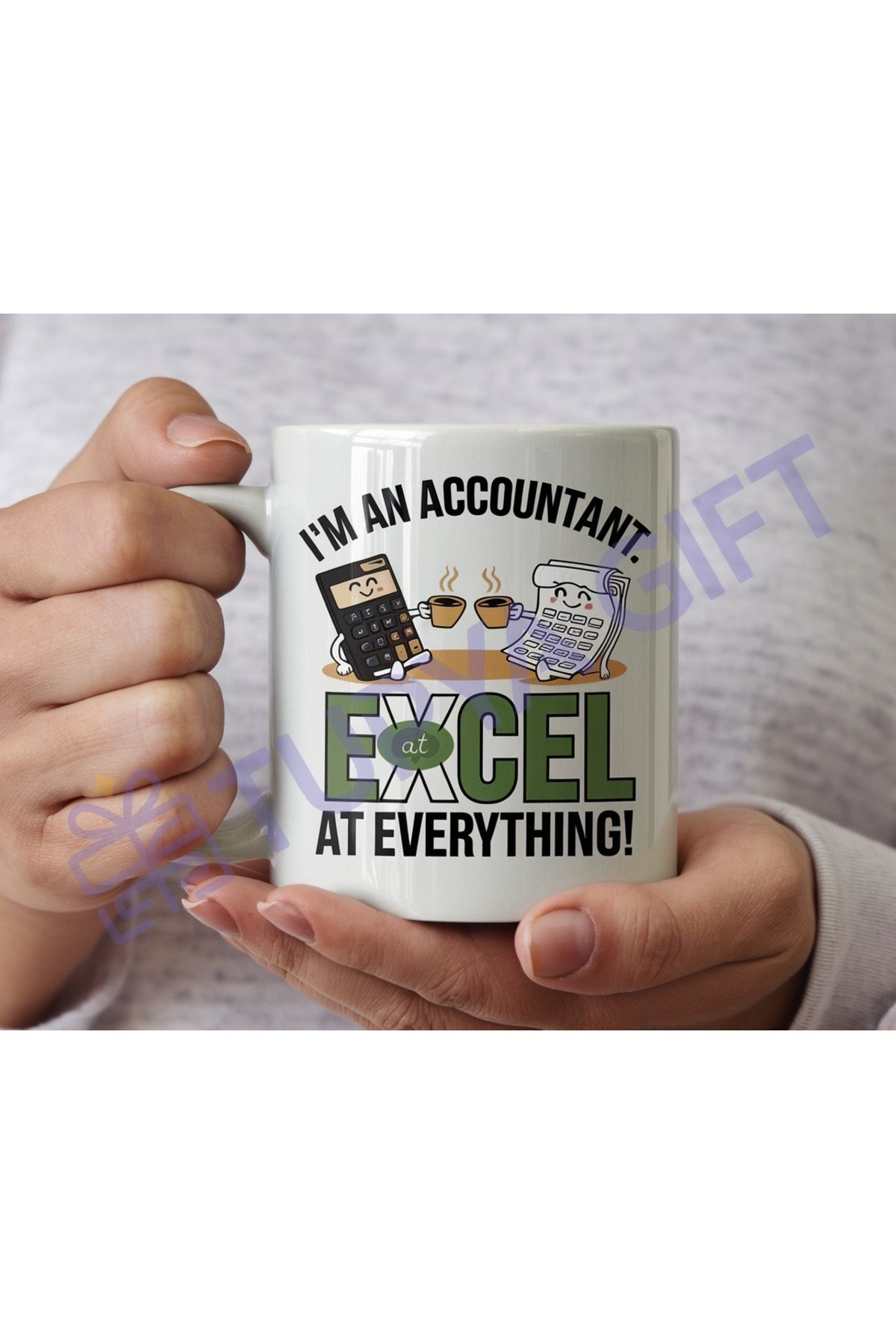 Tupya Gift Muhasebecilere Özel Kupa - "Excel At Everything"