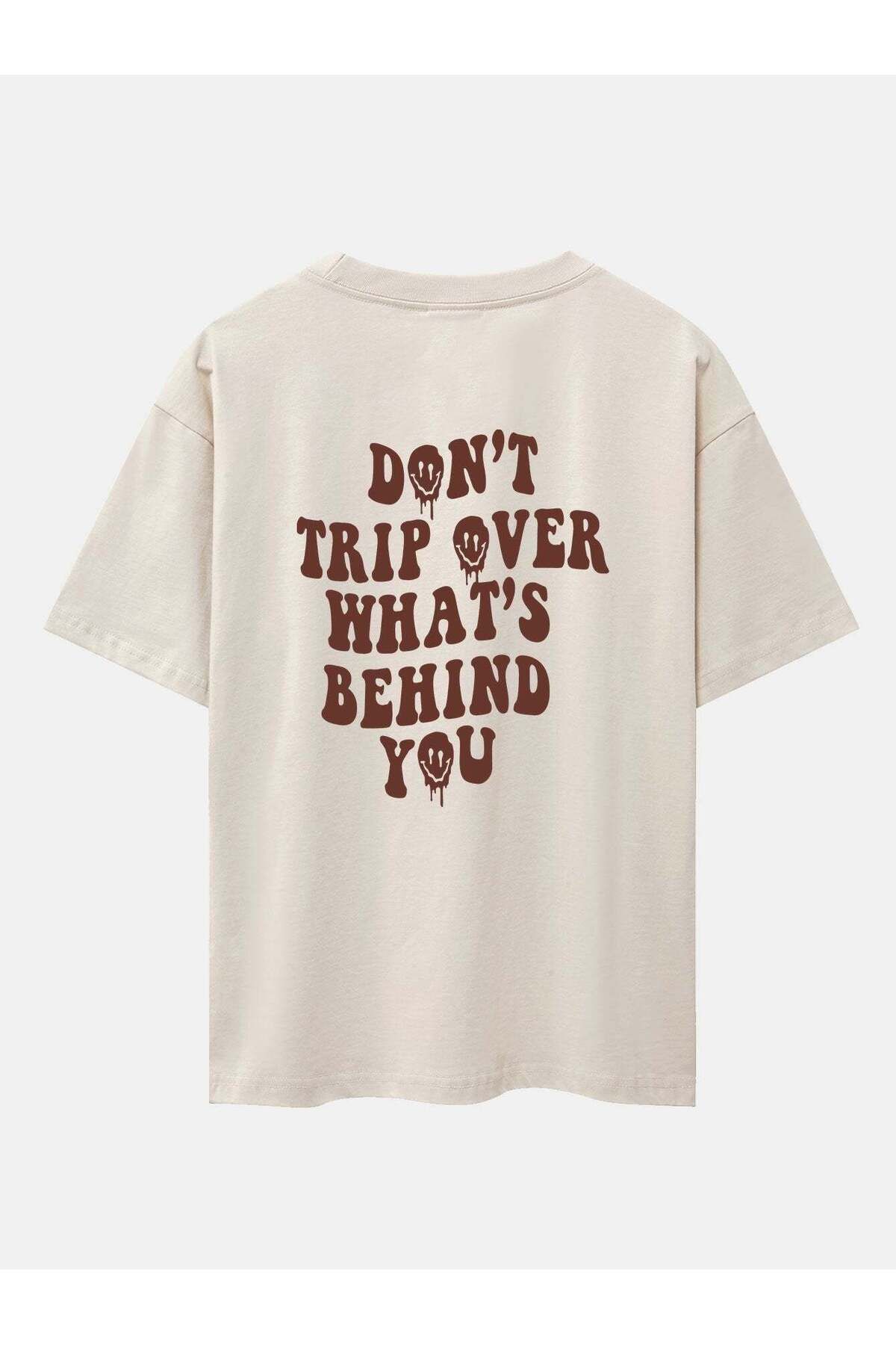 KUAS Unisex Oversize Sırta "Dont Trıp Over What's Behınd You" Baskılı Bisiklet Yaka TSHİRT