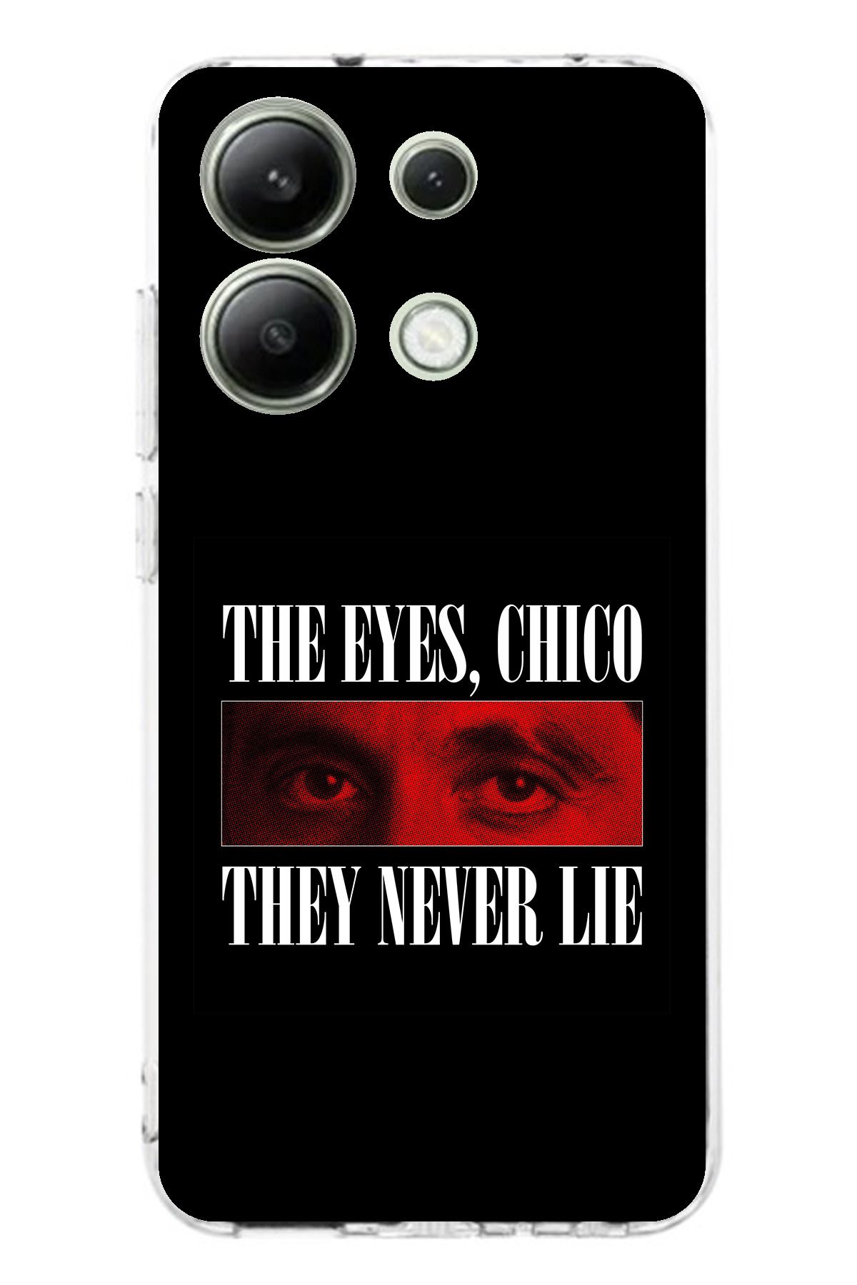 TechTree Redmi Note 13 4G Uyumlu the eyes chico they never lie Tasarımlı Şeffaf Silikon Kılıf