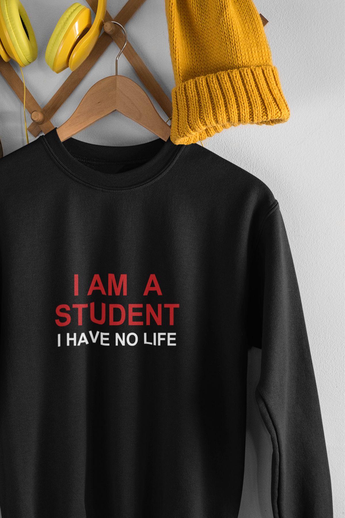 qoeuyl boutique I'm A Student I Have No Lıfe Öğrenci Komik Hediyelik Unisex %100 Pamuklu Bisiklet Yaka Sweatshirt