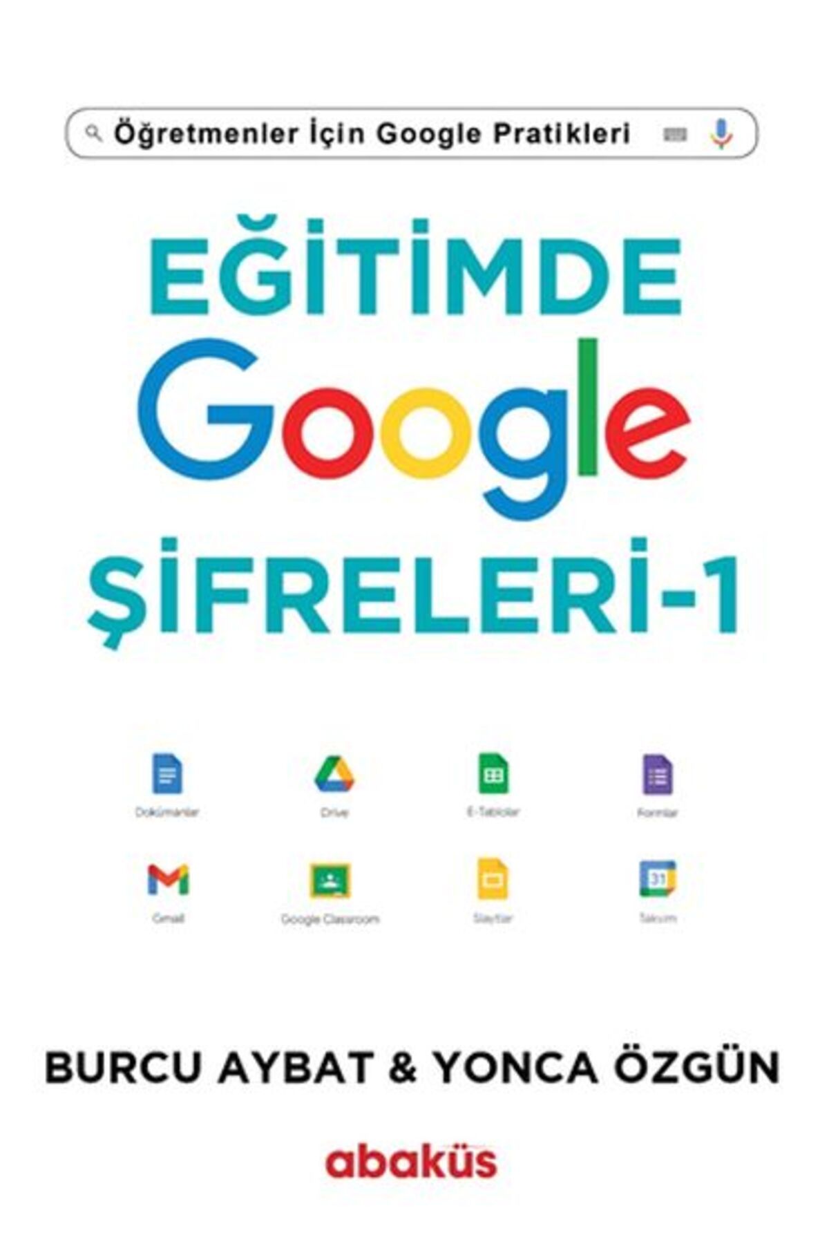 Destek Yayınları Eğitimde Google Şifreleri - Öğretmenler İçin Google Pratikleri