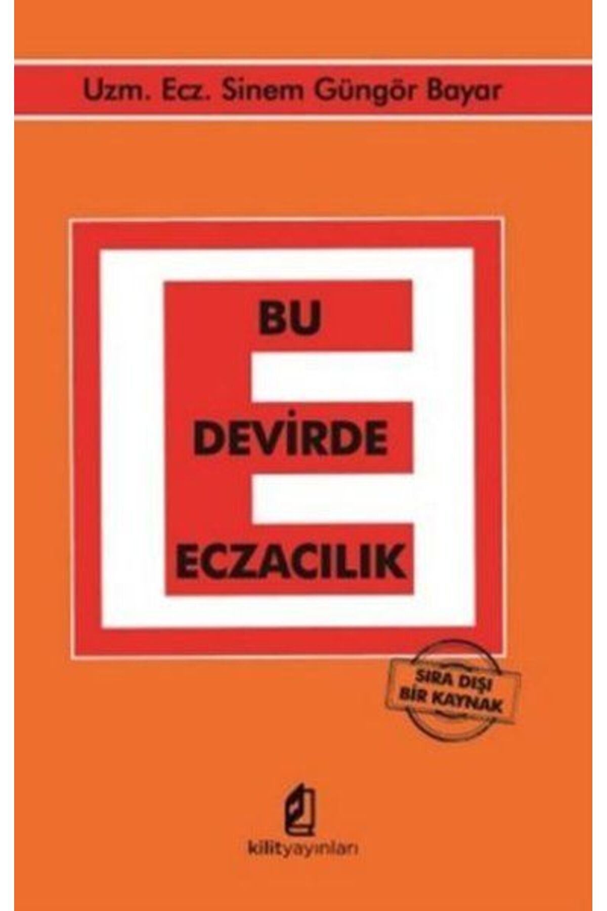 Destek Yayınları Bu Devirde Eczacılık - Sıra Dışı Bir Kaynak