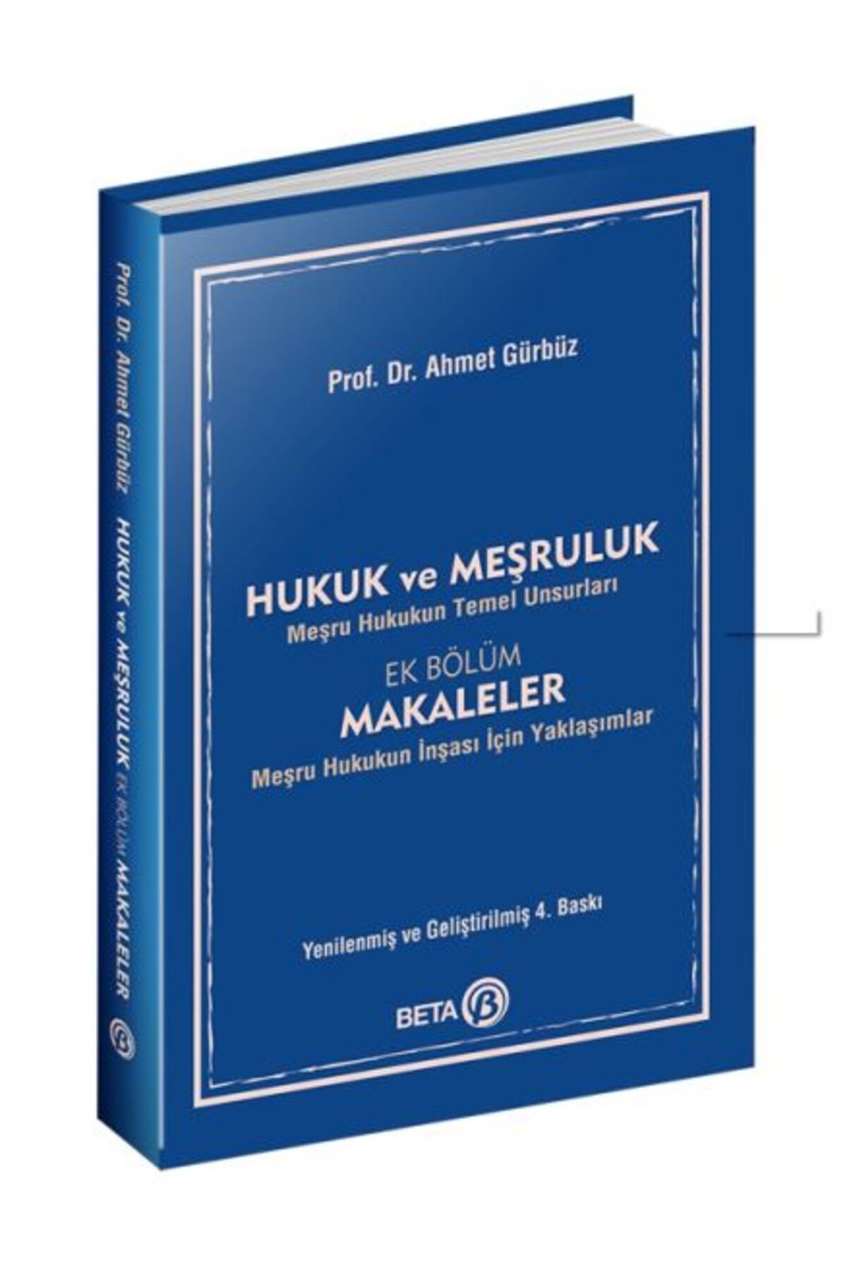 Beta Yayınevi Hukuk ve Meşruluk - Meşru Hukukun Temel Unsurları