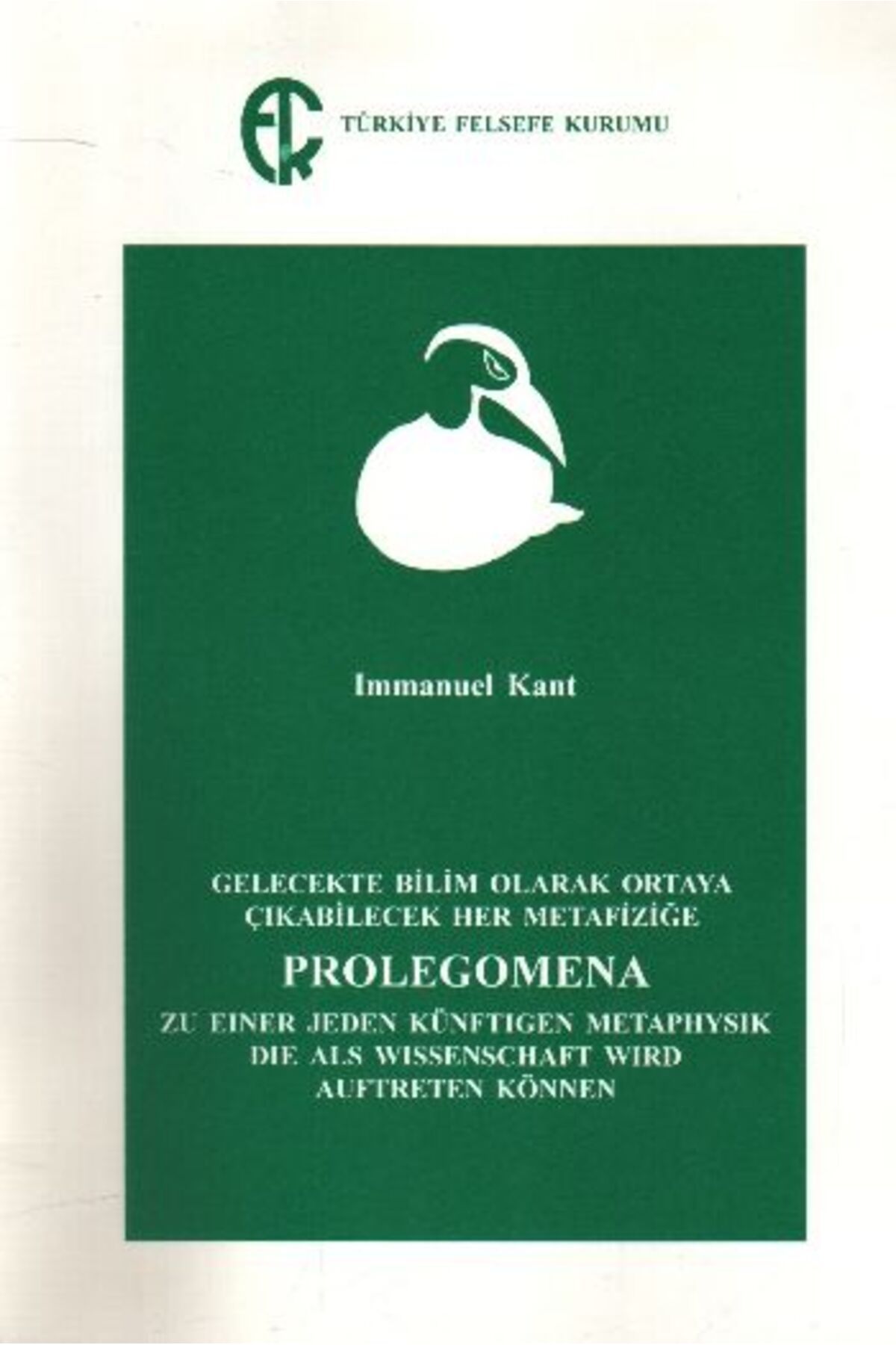 Destek Yayınları Gelecekte Bilim Olarak Ortaya Çıkabilecek Her Metafiziğe Prolegomena