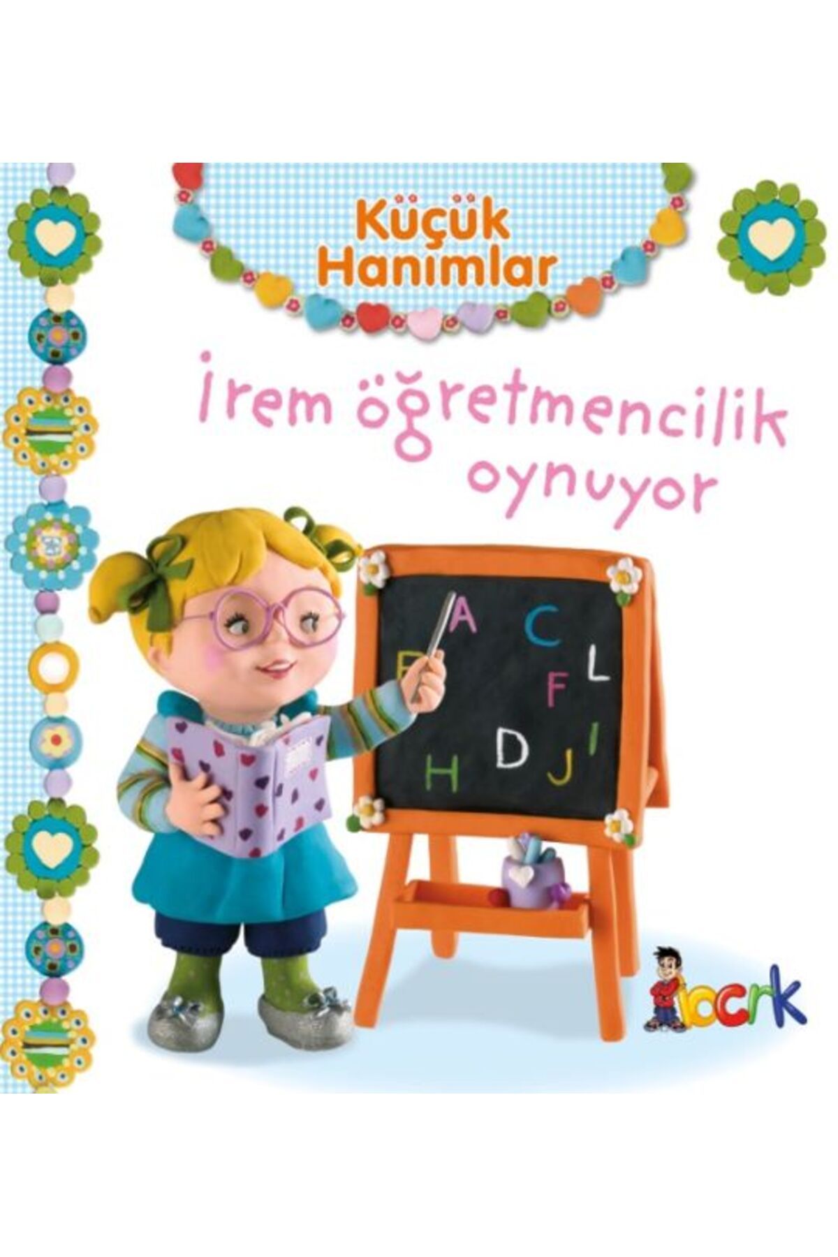 Karma Kitaplar İrem Öğretmencilik Oynuyor - Küçük Hanımlar