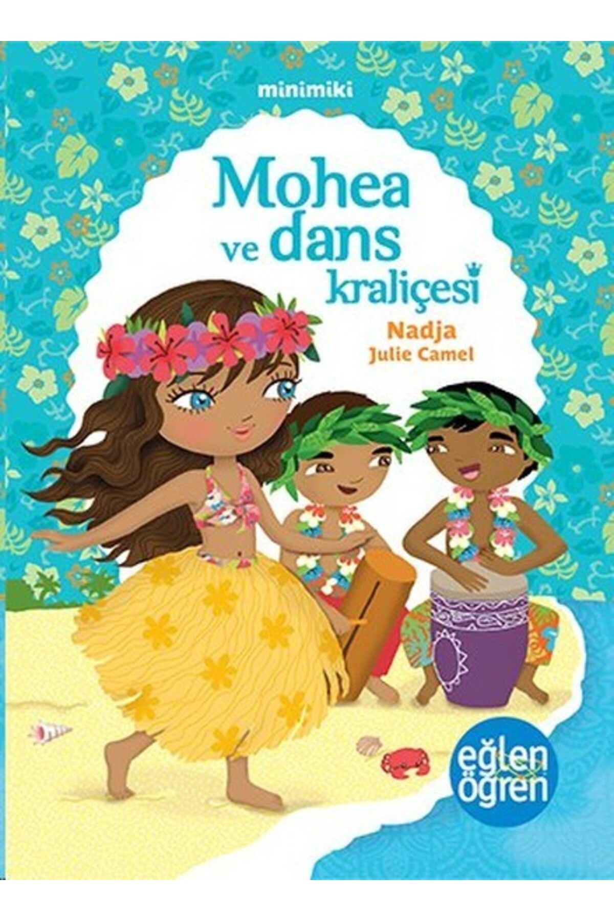 Türk Dil Kurumu Yayınları Minimiki 2 - Mohea ve Dans Kraliçesi