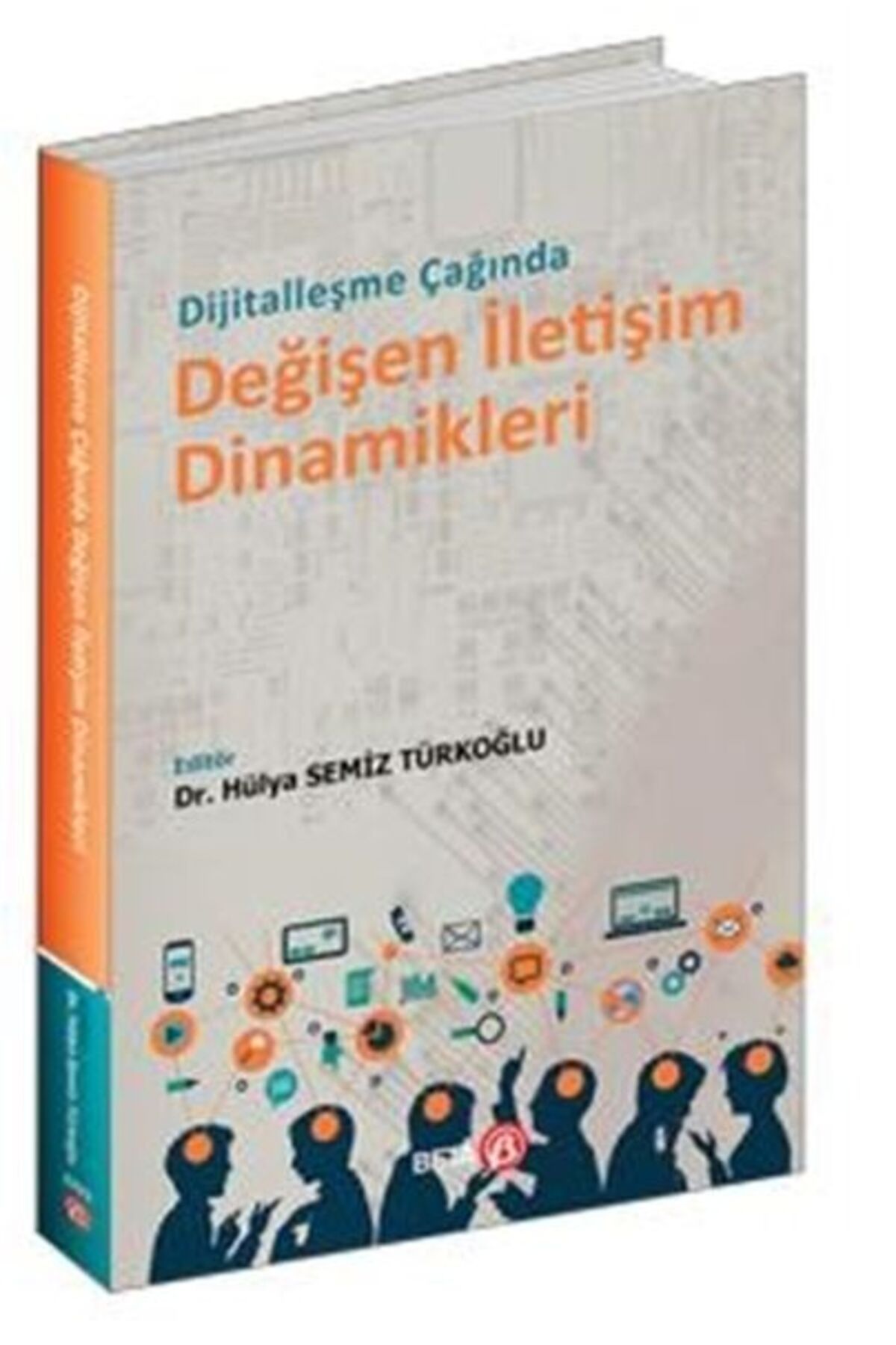 Beta Yayınevi Dijitalleşme Çağında Değişen İletişim Dinamikleri