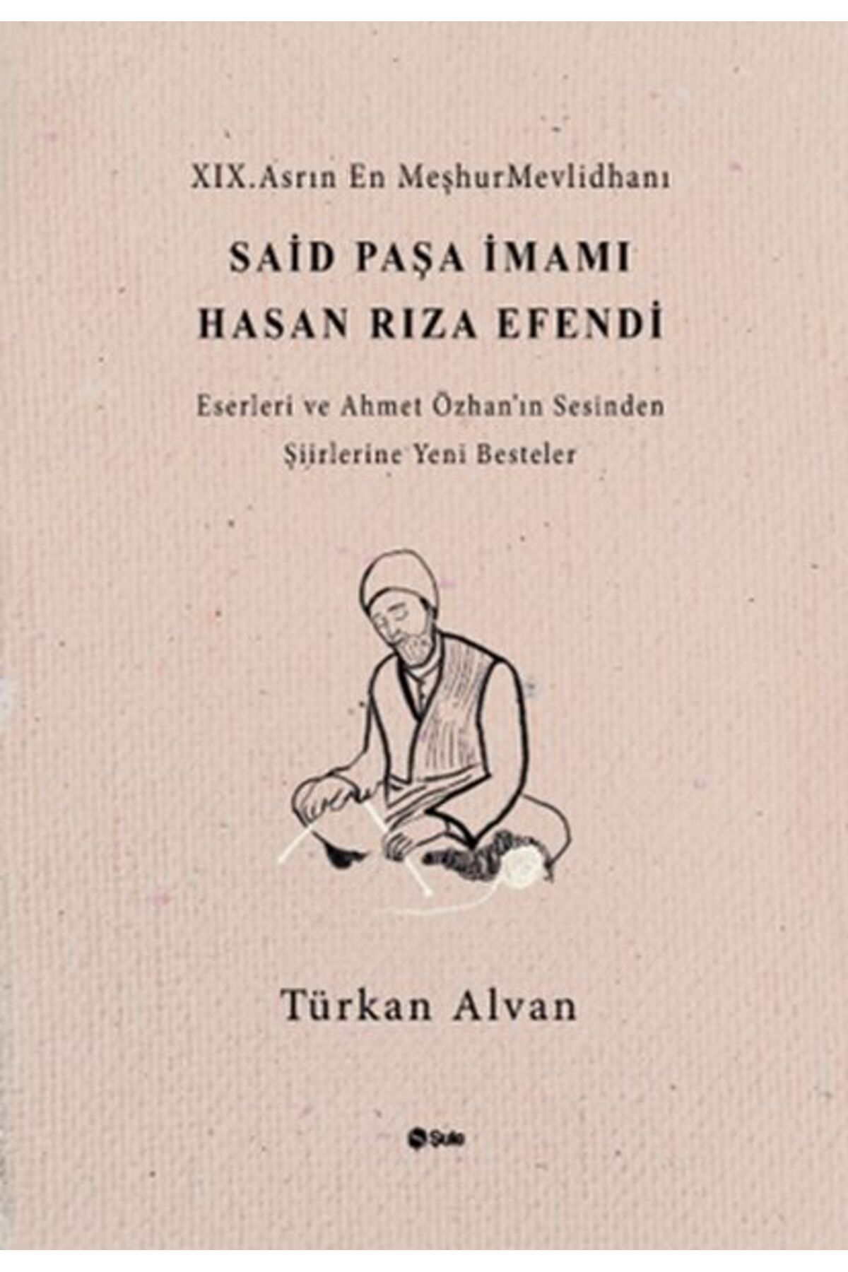 Şule Yayınları Said Paşa İmamı Hasan Rıza Efendi