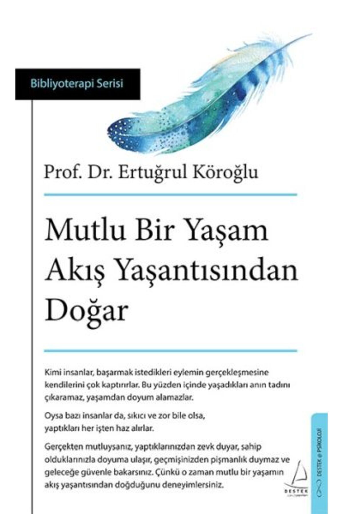 Destek Yayınları Mutlu Bir Yaşam Akış Yaşantısından Doğar