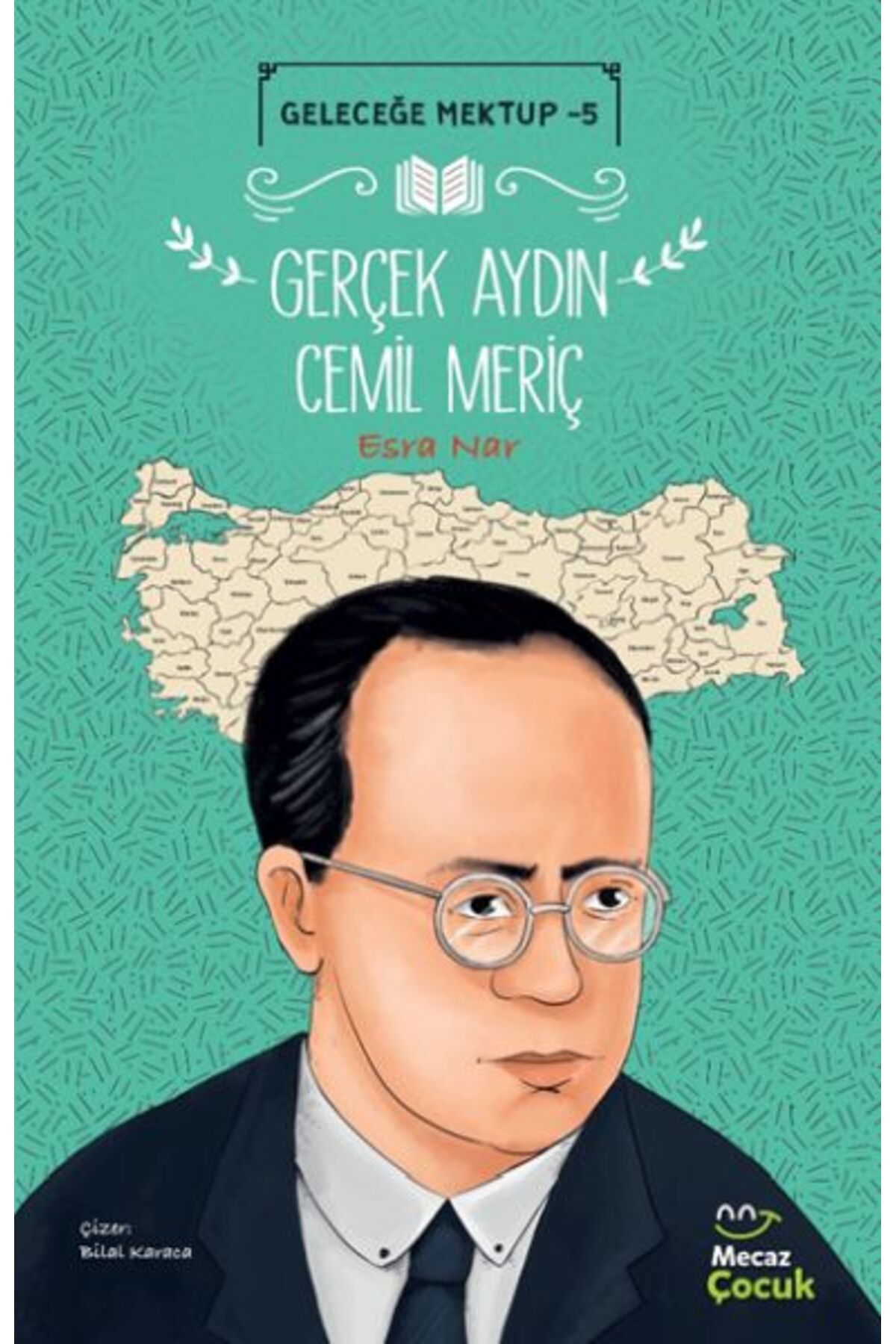 Destek Yayınları Geleceğe Mektup 5 - Gerçek Aydın Cemil Meriç