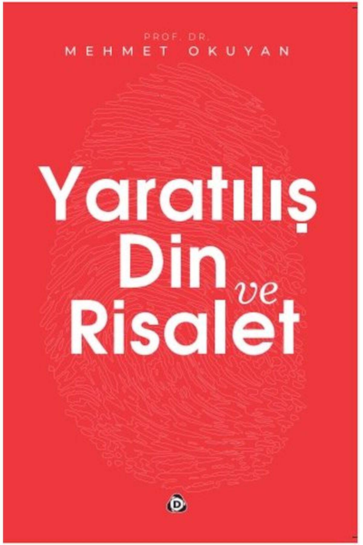 Düşün Yayıncılık Yaratılış Din ve Risalet