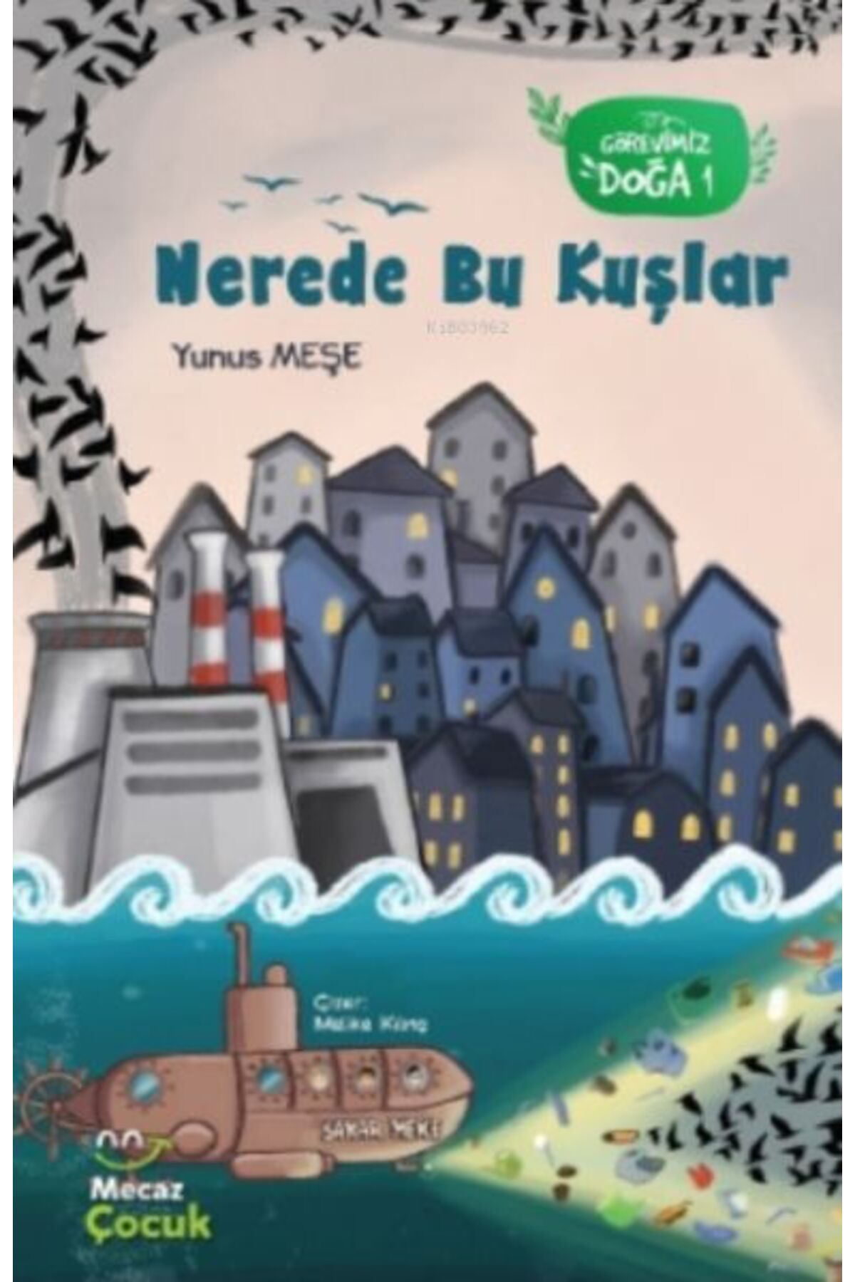 Destek Yayınları Nerede Bu Kuşlar - Görevimiz Doğa 1