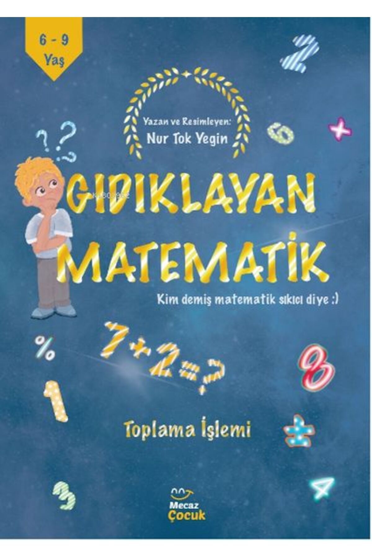 Destek Yayınları Gıdıklayan Matematik Kim Demiş Matematik Sıkıcı Diye-Toplama