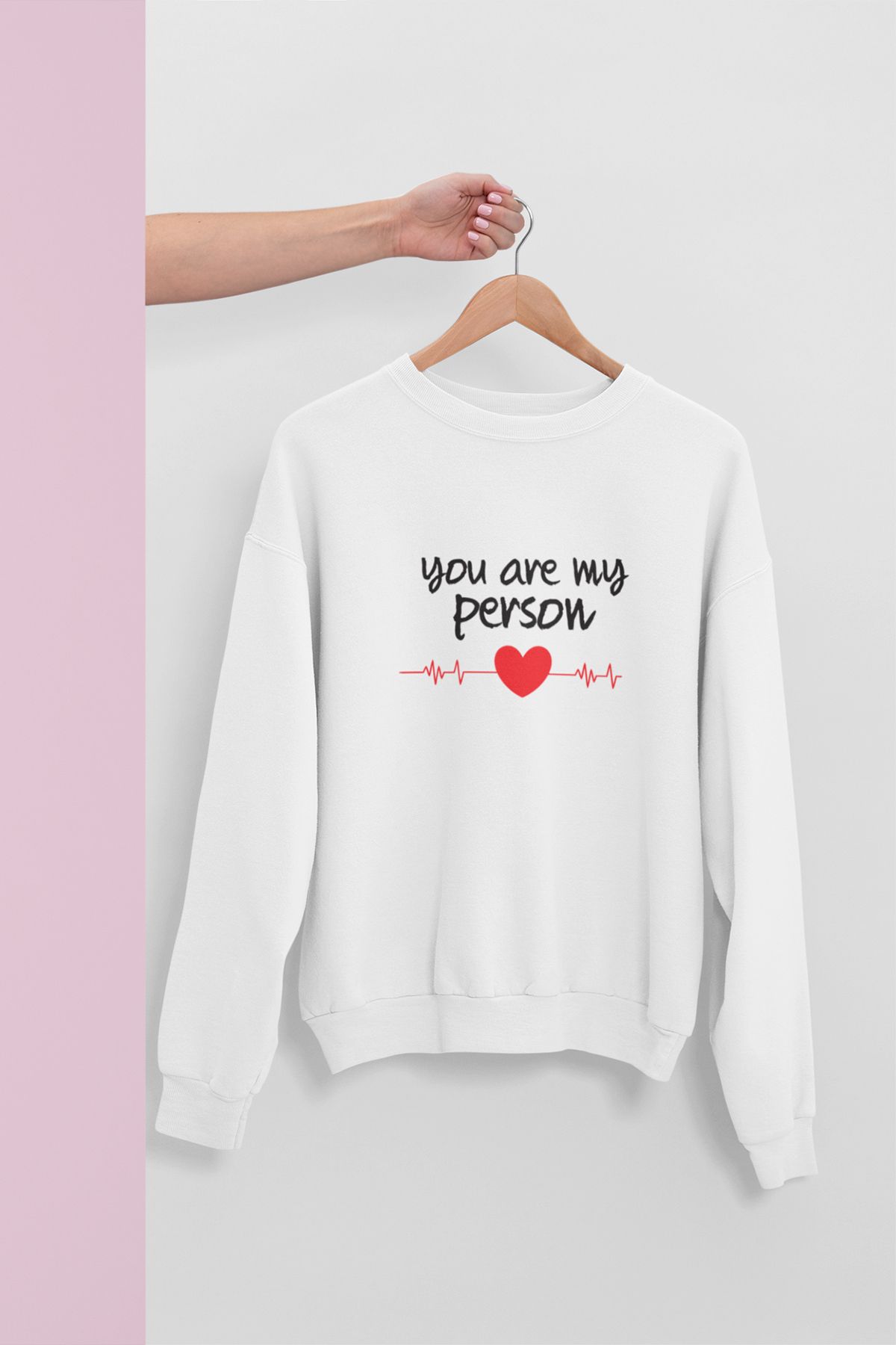 qoeuyl boutique You Are My Person Baskılı Sevgili Eş Hediyelik Unisex  %100 Pamuklu Bisiklet Yaka Sweatshirt