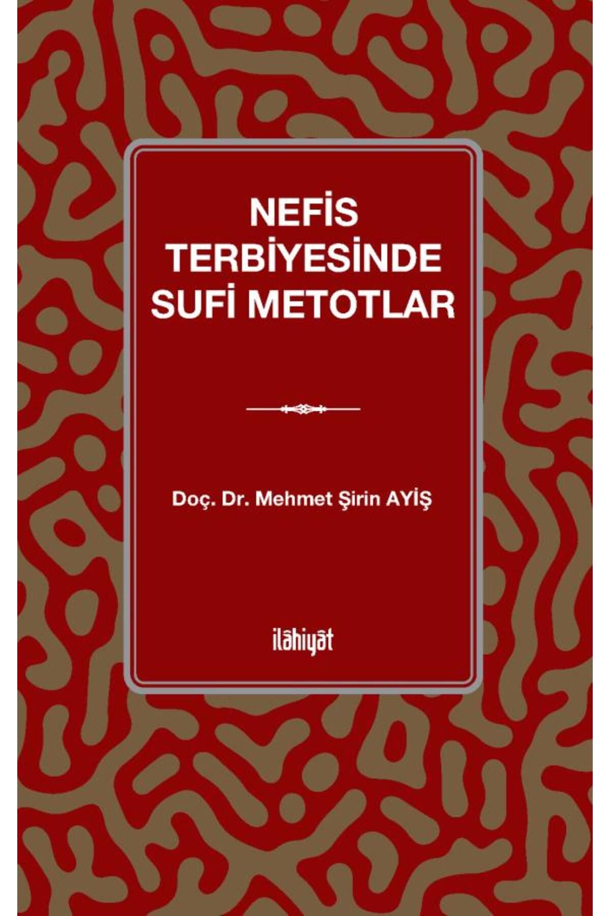 İlahiyat Yayınları Nefis Terbiyesinde Sufi Metotlar