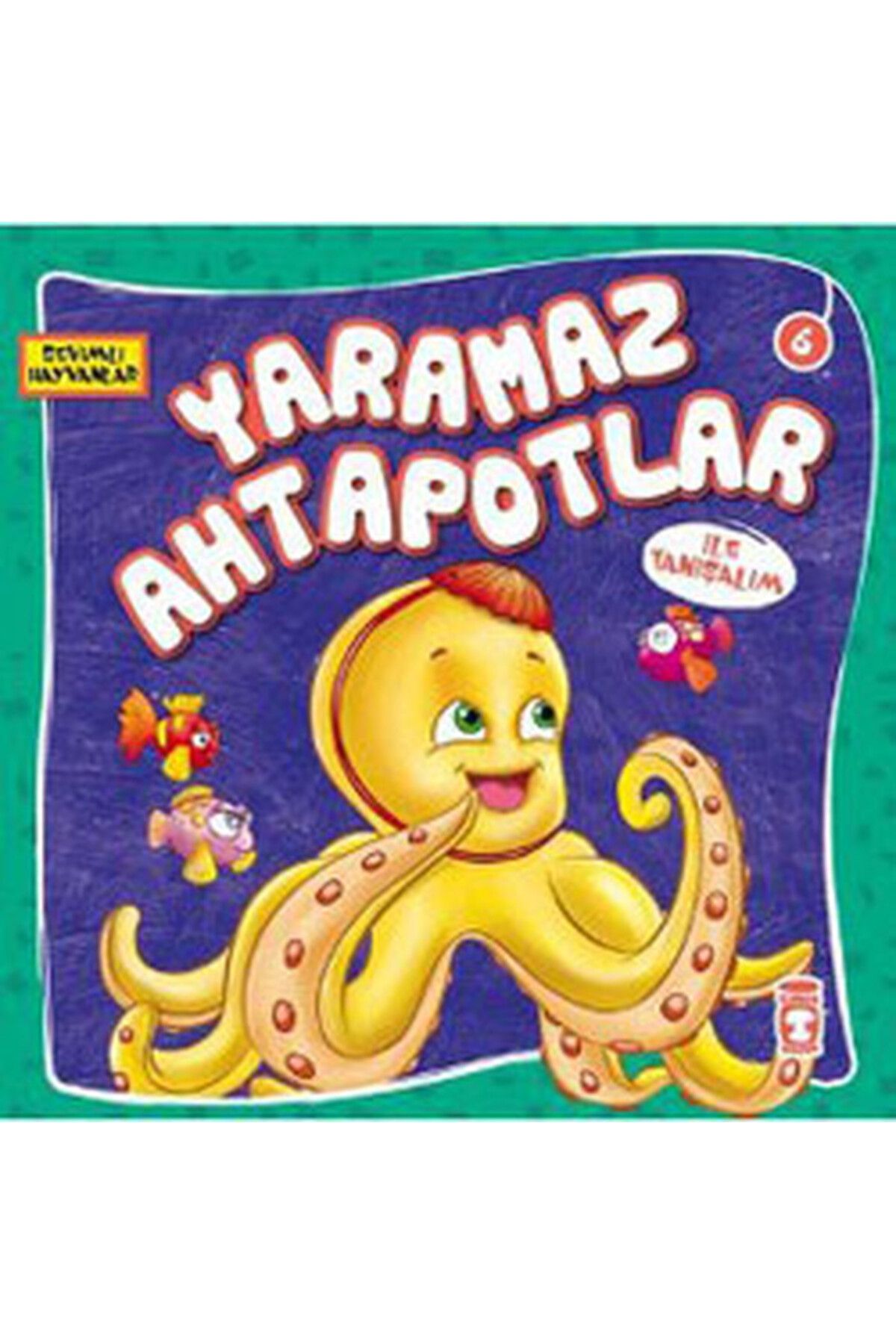 Timaş Yayınları Yaramaz Ahtapotlar İle Tanışalım - Sevimli Hayvanlar HEYET HEYET + Okuma Sticker'ları