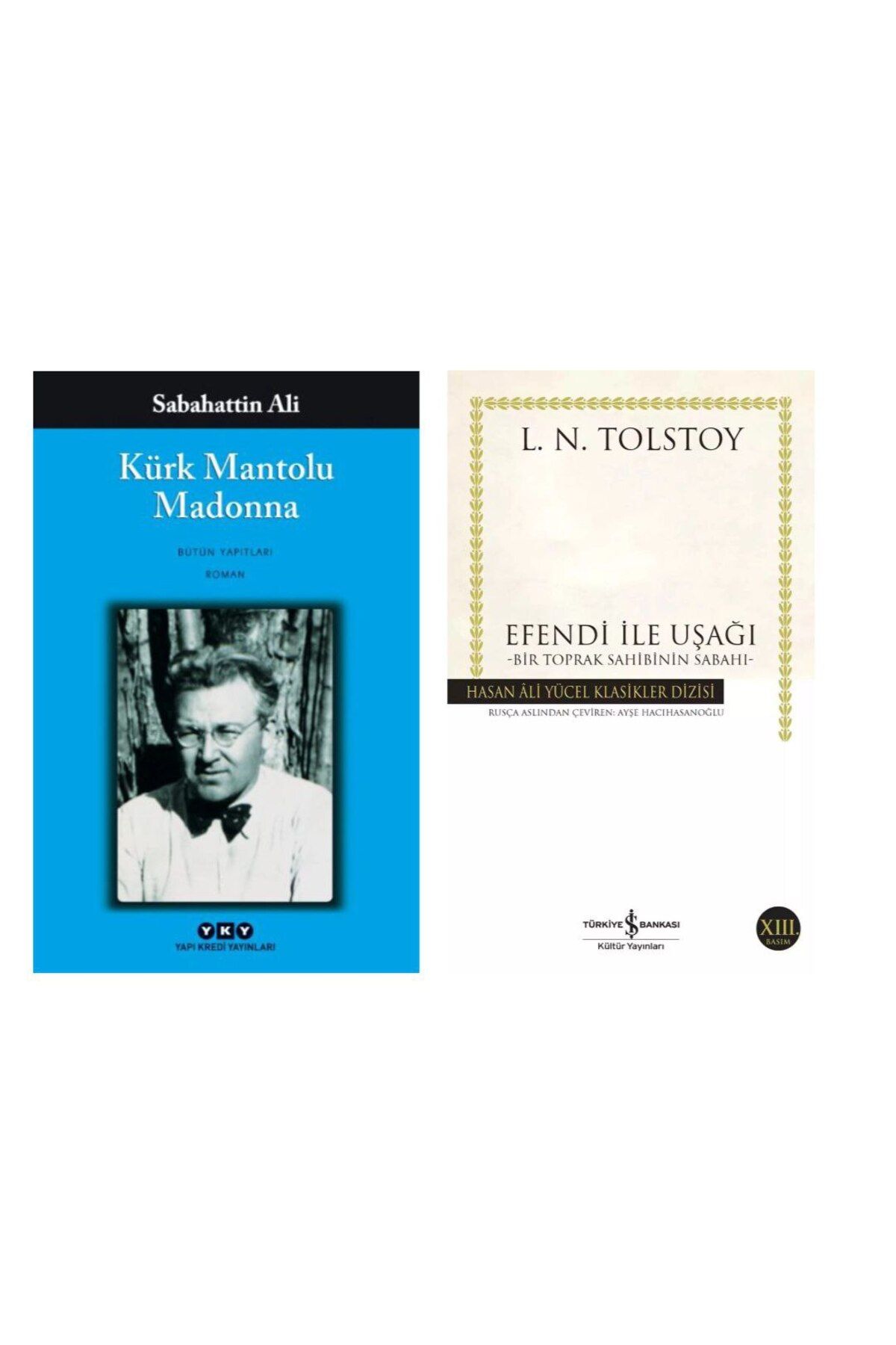 Yapı Kredi Yayınları Kürk Mantolu Madonna - Sabahattin Ali - Efendi ile Uşağı - Lev Nikolayeviç Tolstoy