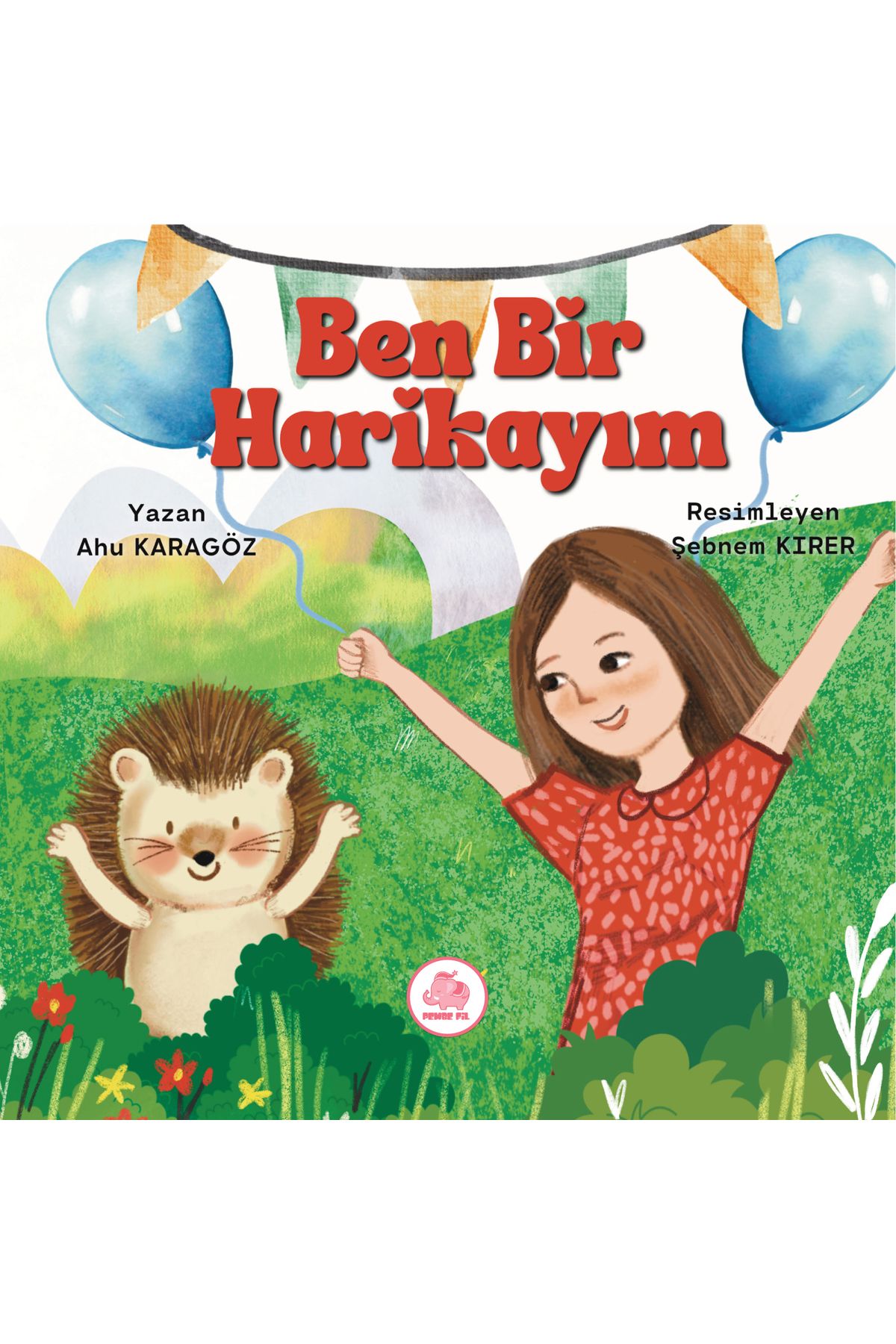 PEMBEFİL Ben Bir Harikayım