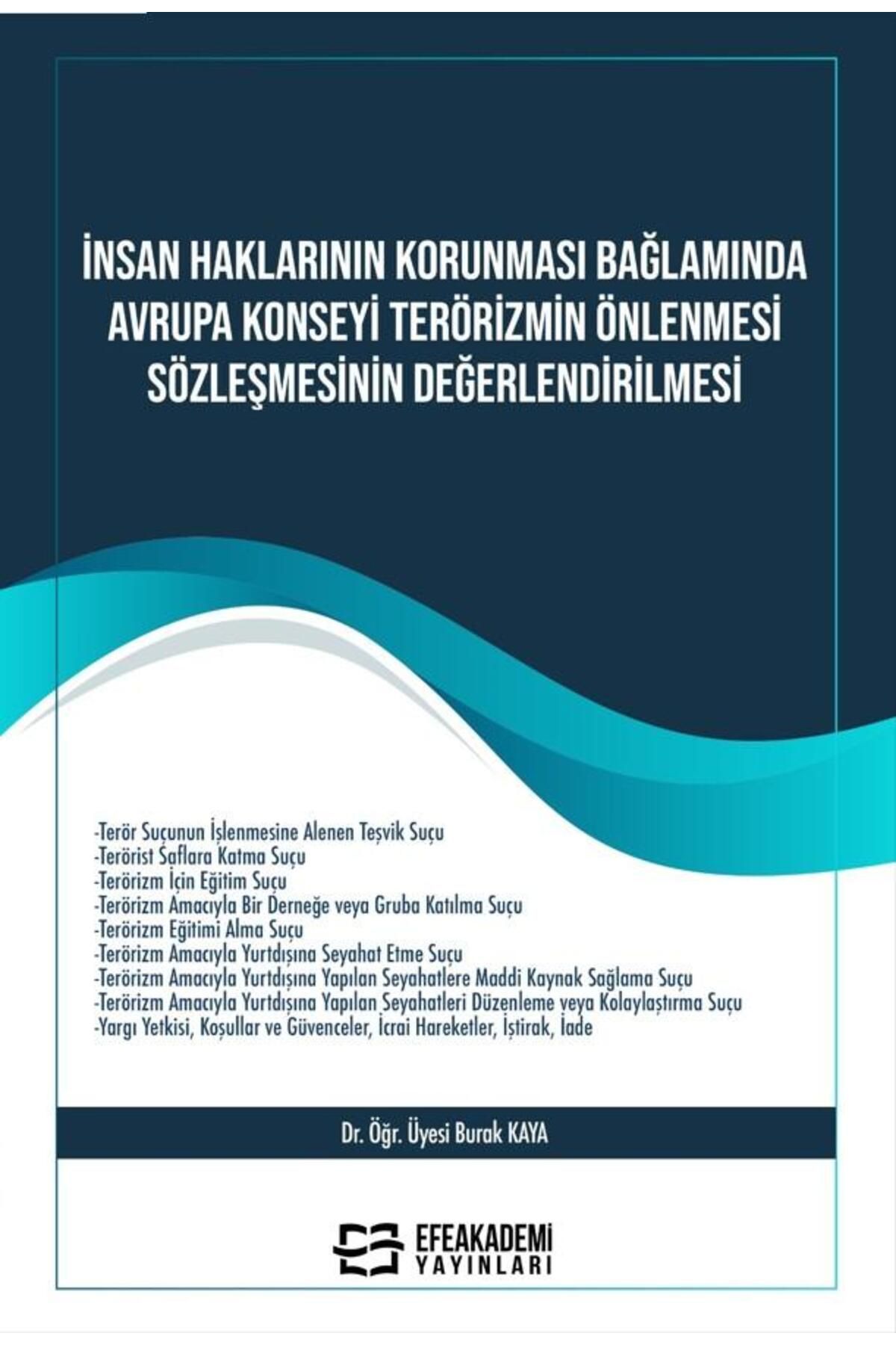 Efe Akademi Yayınları İnsan Haklarının Korunması Bağlamında Avrupa Konseyi Terörizmin Önlenmesi