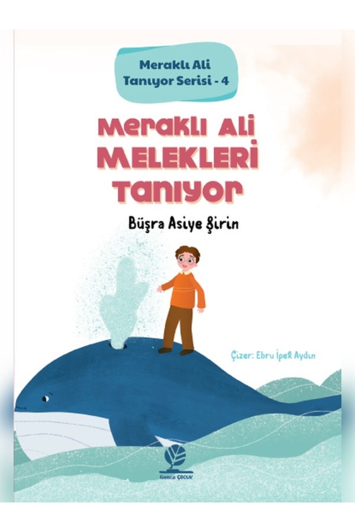 Çağdaş Kitap Meraklı Ali Melekleri Tanıyor;Meraklı Ali Tanıyor Serisi - 4 /Büşra Asiye Şirin