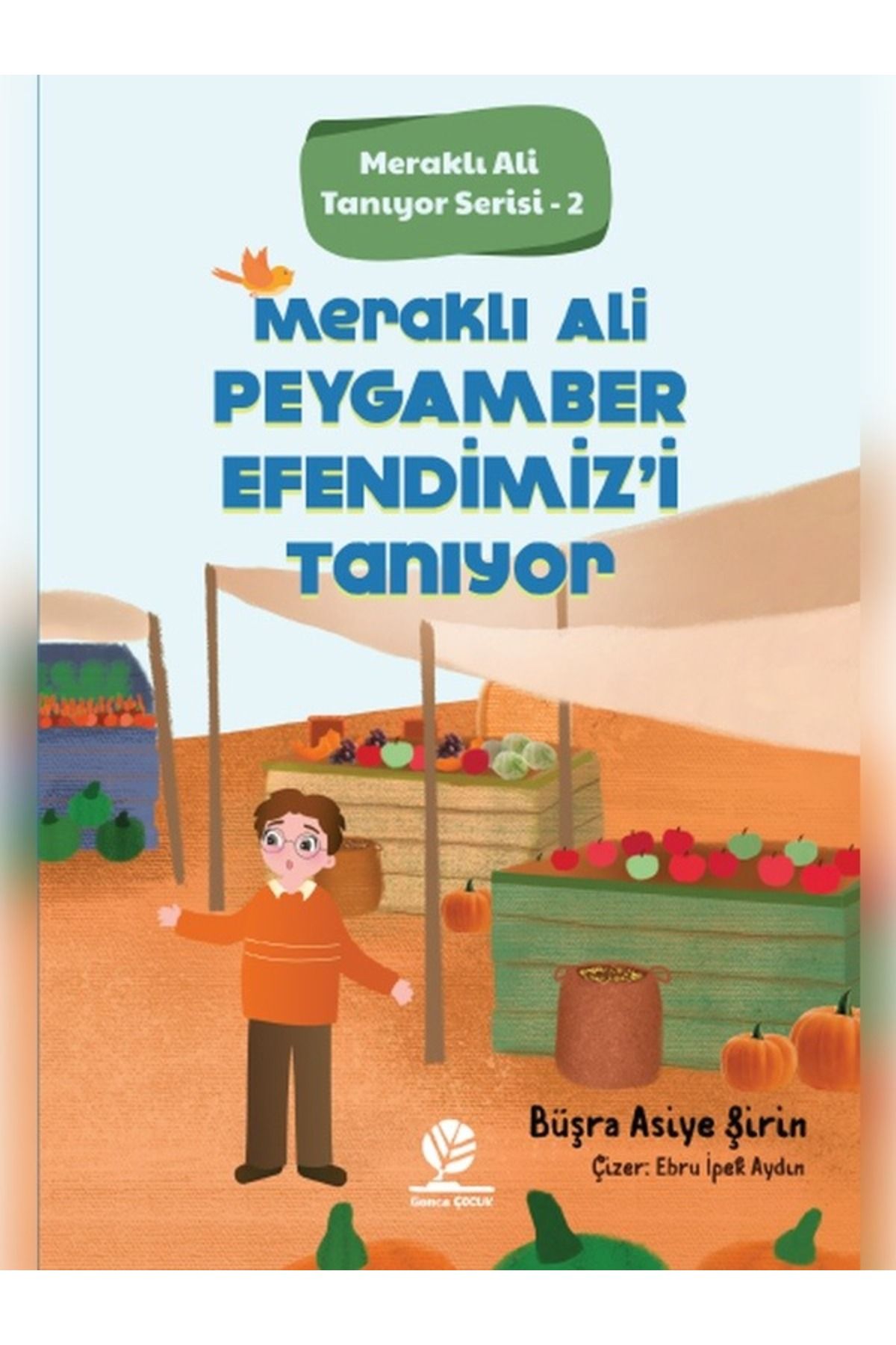 Çağdaş Kitap Meraklı Ali Peygamber Efendimiz'i Tanıyor;Meraklı Ali Tanıyor Serisi - 2 /Büşra Asiye Şirin