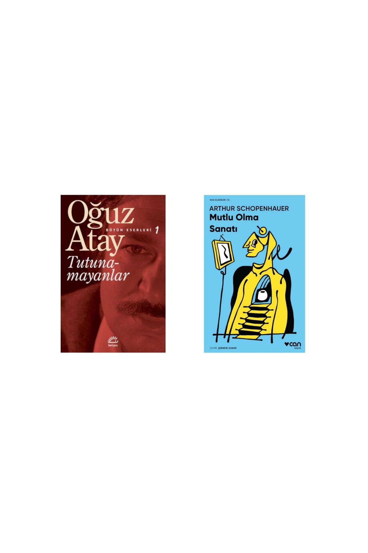 İletişim Yayınları Tutunamayanlar - Bütün Eserleri 1  Oğuz Atay Mutlu Olma Sanatı - Arthur Schopenhauer