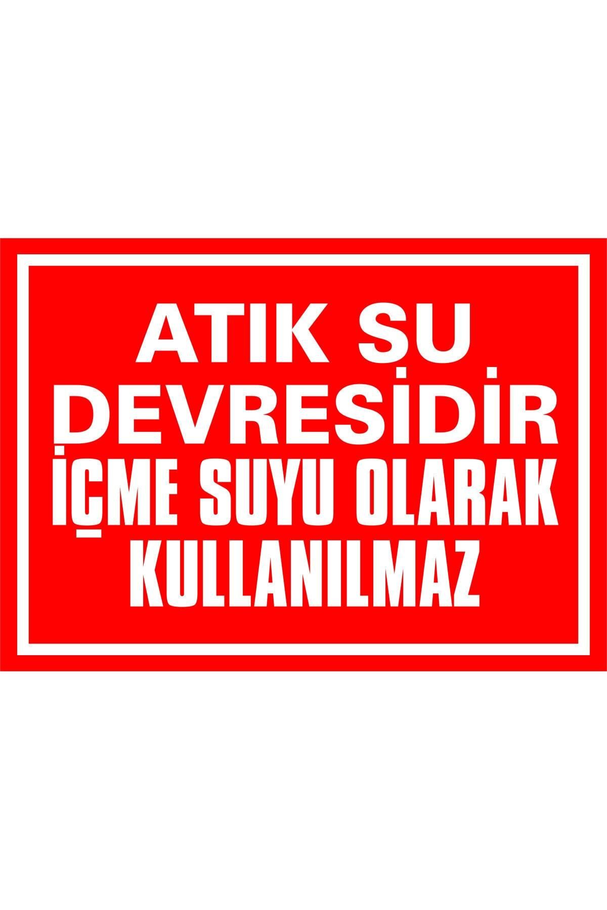 izmirdenet Atık Su Devresidir Içme Suyu Olarak Kullanılmaz Kendinden Yapışkanlı Etiket 17,5 X 25 Cm