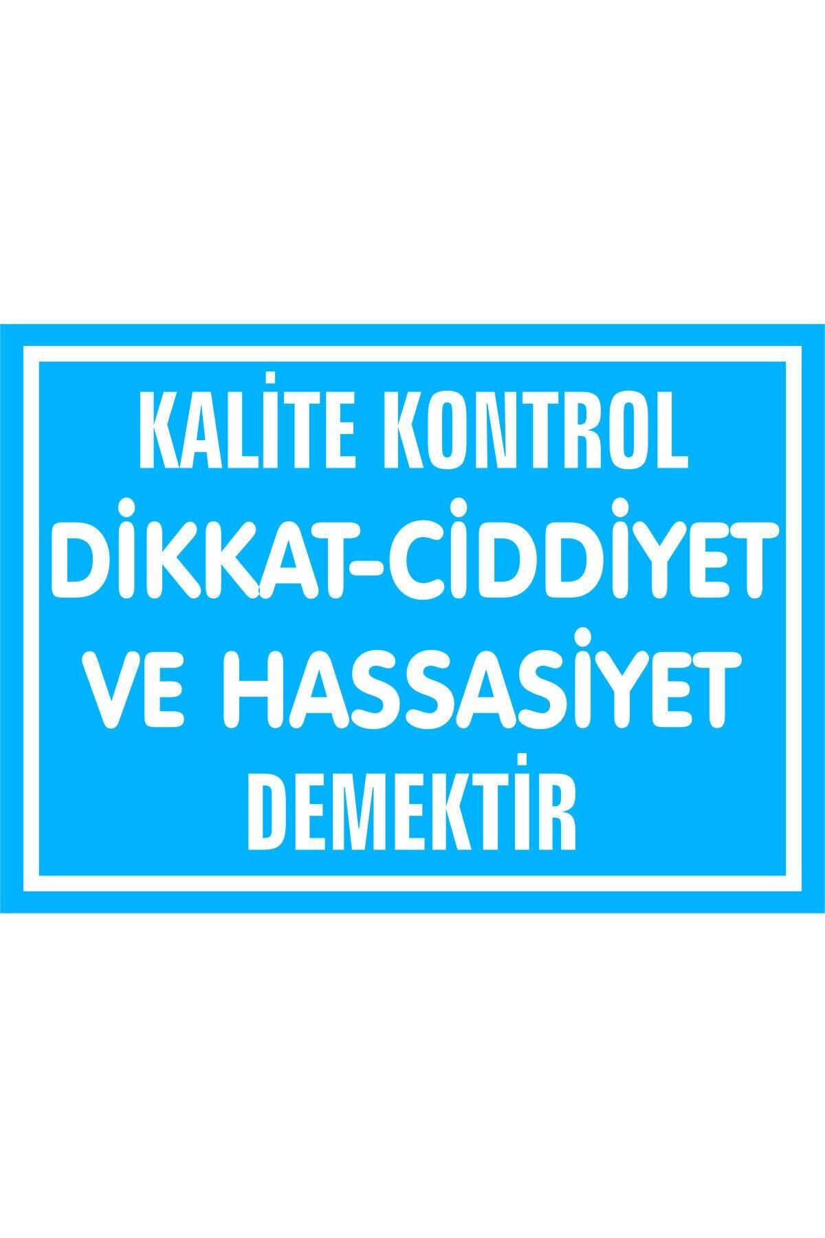 izmirdenet Kalite Kontrol Dikkat – Ciddiyet Ve Hassasiyet Demektir Kendinden Yapışkanlı Etiket 17,5 X 25 Cm