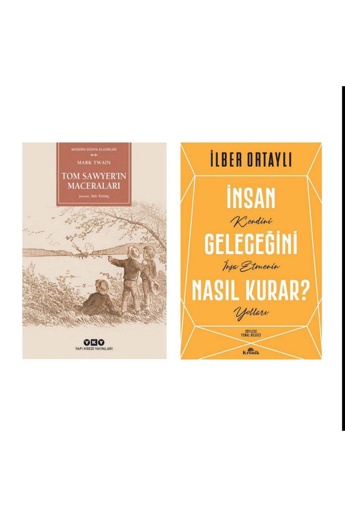 Yapı Kredi Yayınları Tom Sawyerin Maceraları-Mark Twain İnsan Geleceğini Nasıl Kurar? - İlber Ortaylı