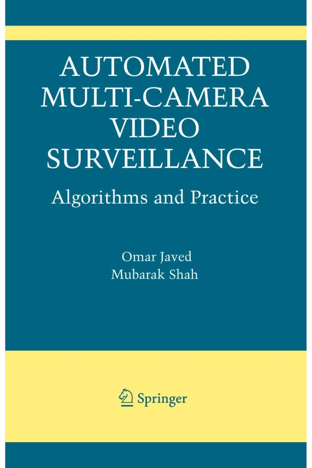 Springer Automated Multi-Camera Surveillance : Theory and Practice