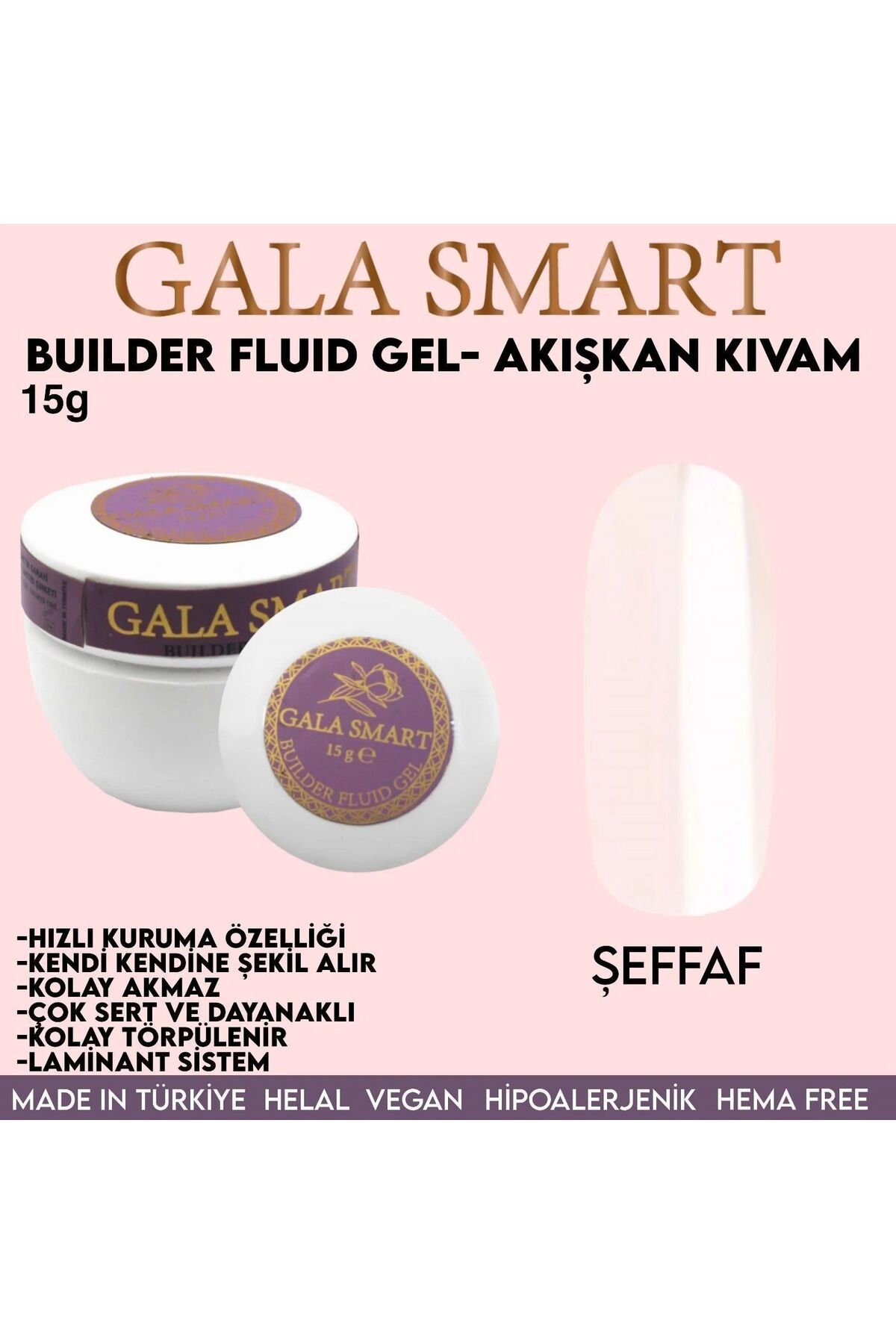 gala smart Builder Fluid Akışkan Kıvam Jel 15gr Şeffaf (Clear)