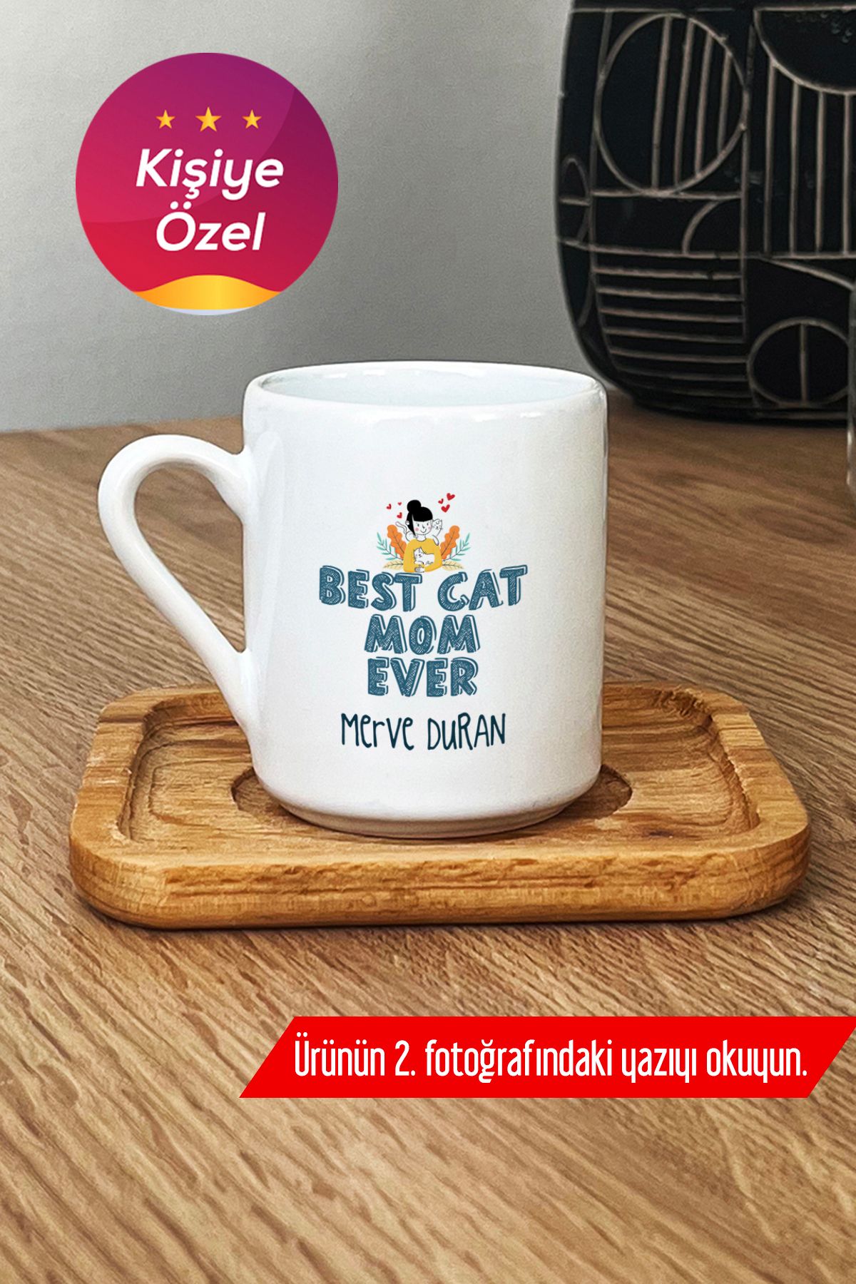 Hedizu Kişiye Özel Best Cat Mom Ever Türk Kahvesi Fincanı Ahşap Altlıklı En İyi Kedi Annesi Z4D F8A