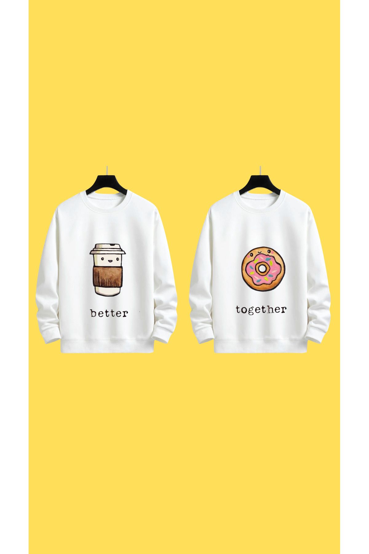 DESİGN better together çift sweatshirt (BETTER COFFEE)