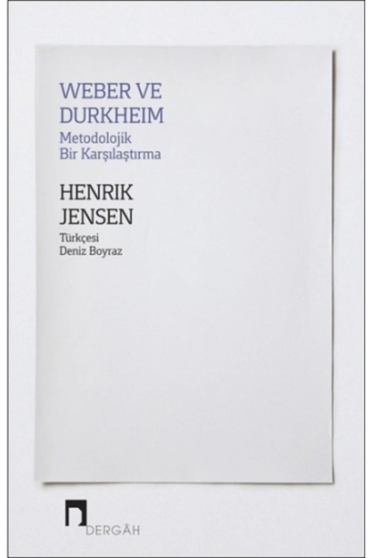 Afrika Yayınları Weber ve Durkheim - Metodolojik Bir Karşılaştırma / Henrik Jensen / 9789759959371