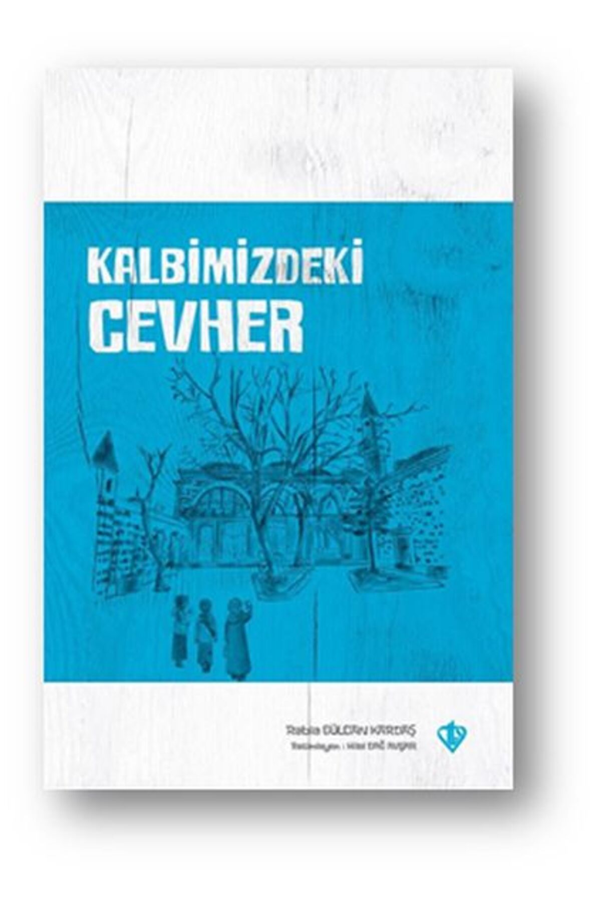 Türkiye Diyanet Vakfı Yayınları Kalbimizdeki Cevher