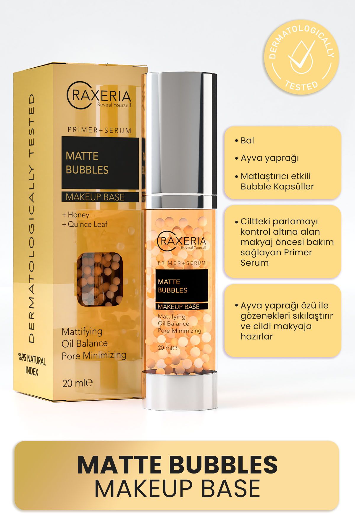 raxeria Matlaştırıcı ve Yağlanma karşıtı Bal ve Ayva Özlü Makyaj Bazı Bubbles Serum