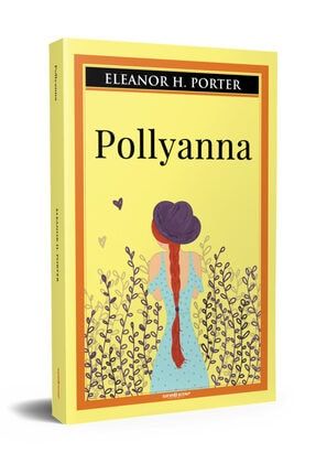 Pollyanna - Eleanor H. Porter 9786057422606